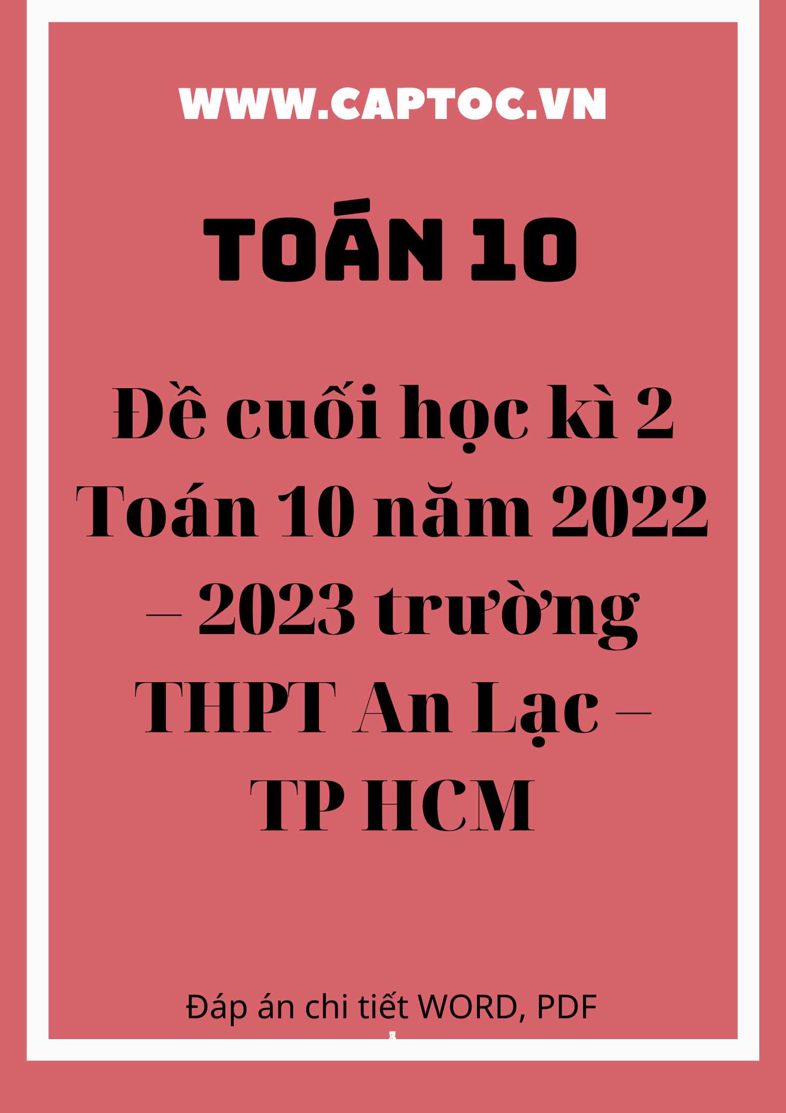Đề cuối học kì 2 Toán 10 năm 2022 – 2023 trường THPT An Lạc – TP HCM