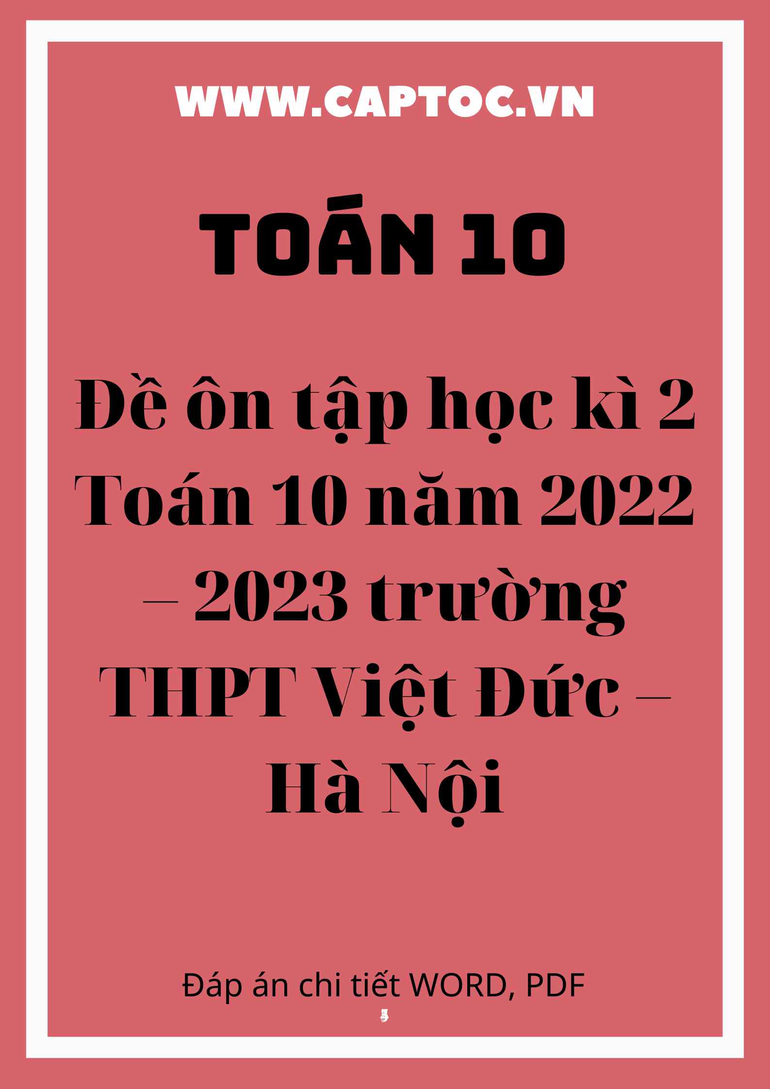 Đề ôn tập học kì 2 Toán 10 năm 2022 – 2023 trường THPT Việt Đức – Hà Nội