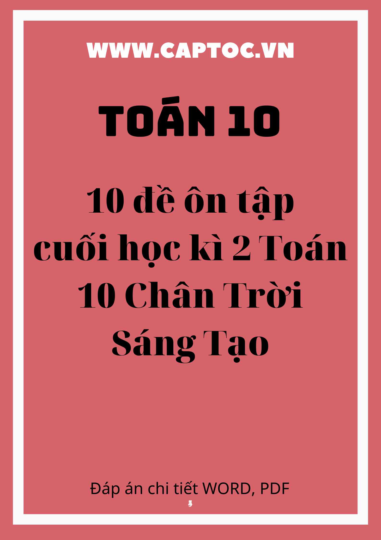 10 đề ôn tập cuối học kì 2 Toán 10 Chân Trời Sáng Tạo