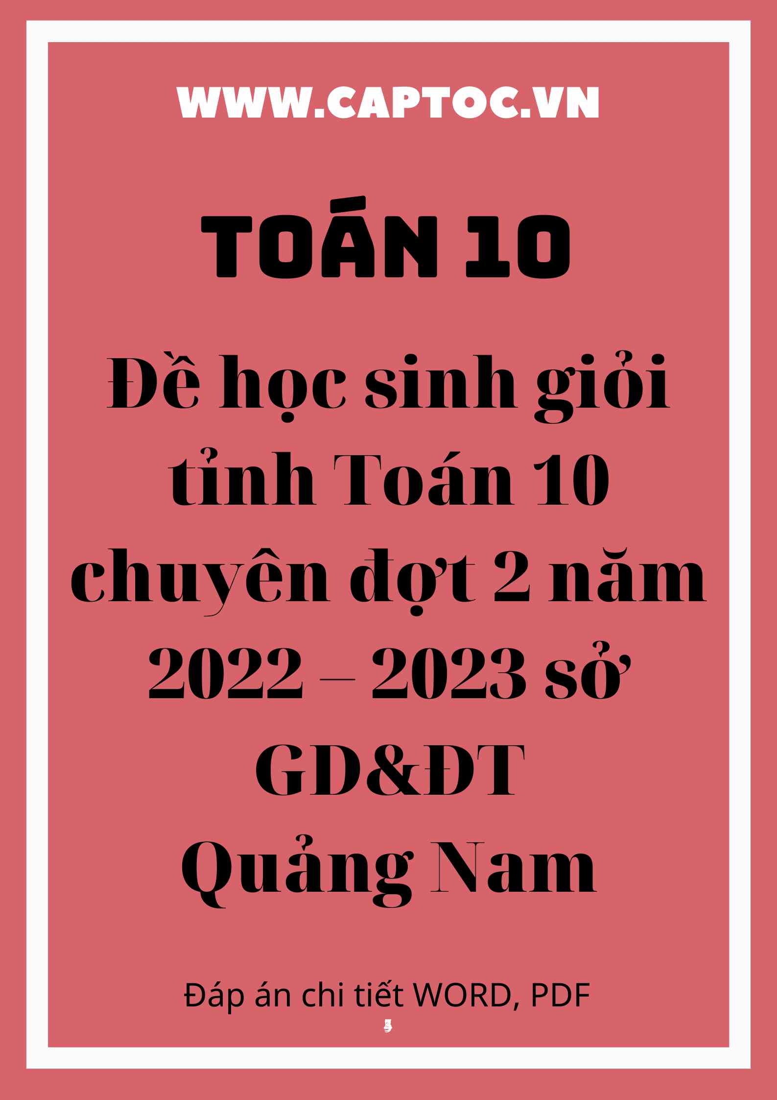 Đề học sinh giỏi tỉnh Toán 10 chuyên đợt 2 năm 2022 – 2023 sở GD&ĐT Quảng Nam