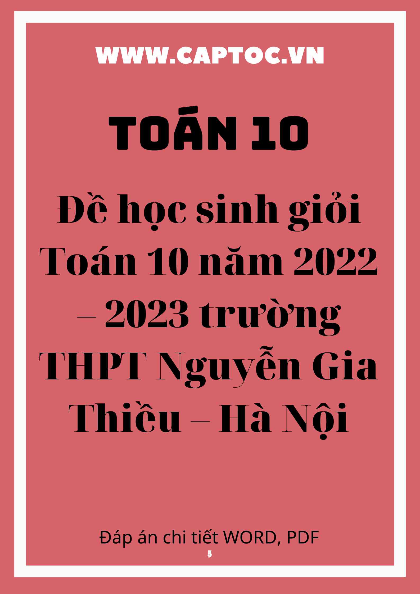 Đề học sinh giỏi Toán 10 năm 2022 – 2023 trường THPT Nguyễn Gia Thiều – Hà Nội