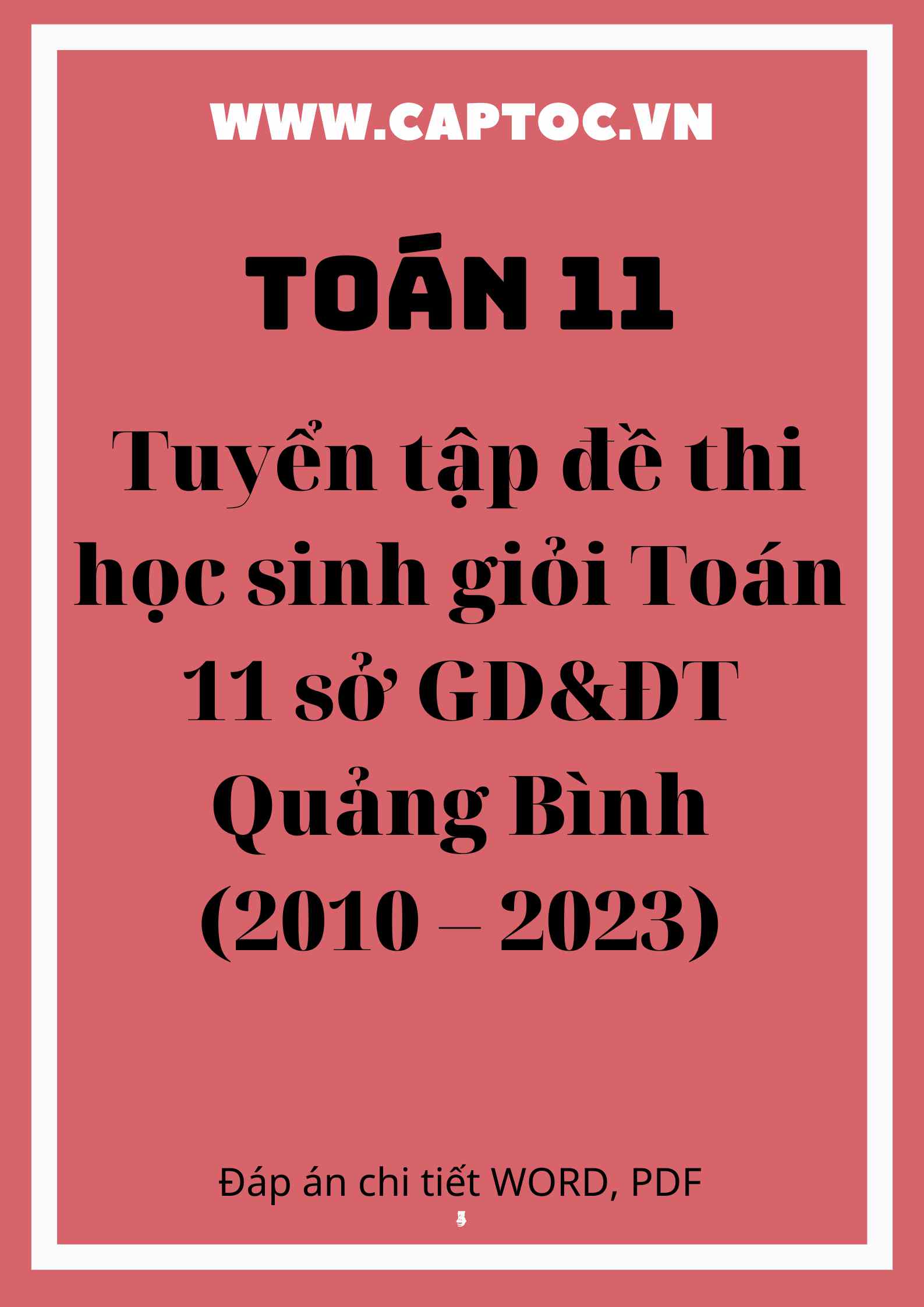 Tuyển tập đề thi học sinh giỏi Toán 11 sở GD&ĐT Quảng Bình (2010 – 2023)