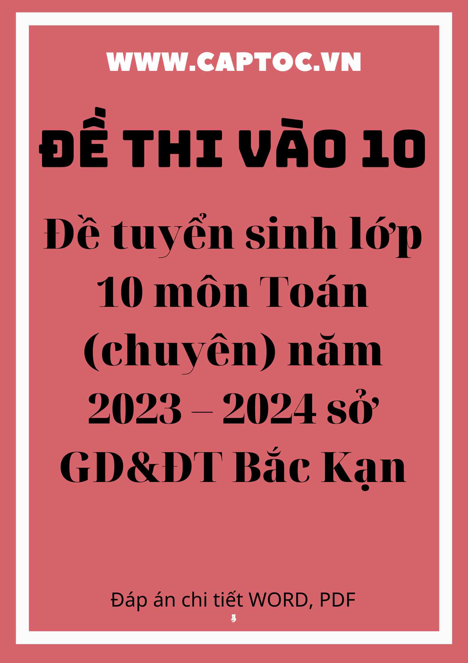 Đề tuyển sinh lớp 10 môn Toán (chuyên) năm 2023 – 2024 sở GD&ĐT Bắc Kạn