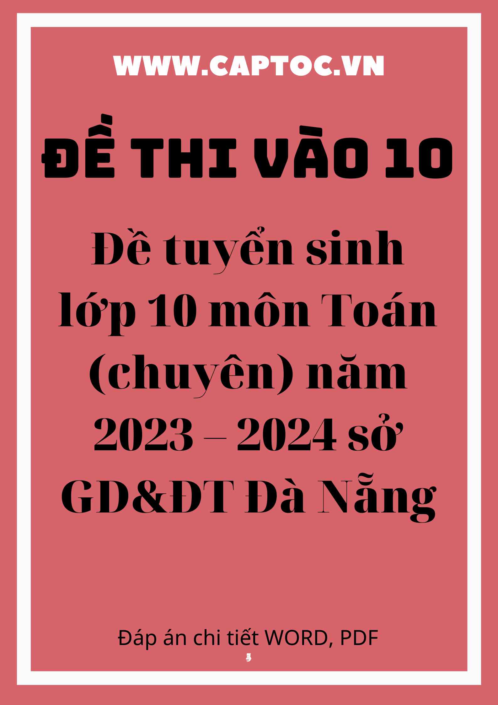 Đề tuyển sinh lớp 10 môn Toán (chuyên) năm 2023 – 2024 sở GD&ĐT Đà Nẵng