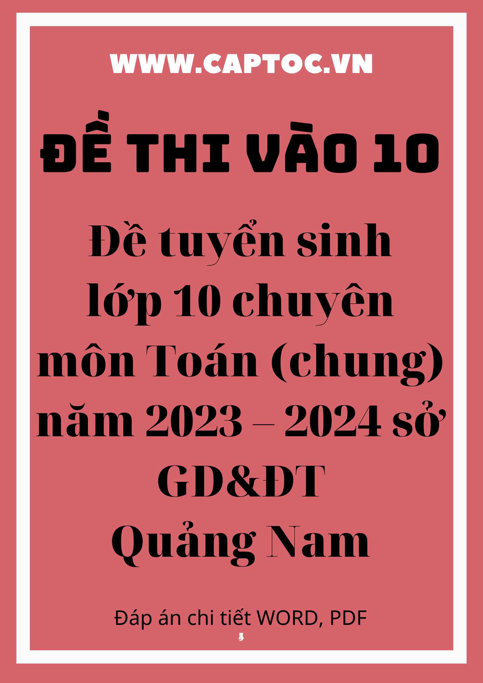 Đề tuyển sinh lớp 10 chuyên môn Toán (chung) năm 2023 – 2024 sở GD&ĐT Quảng Nam