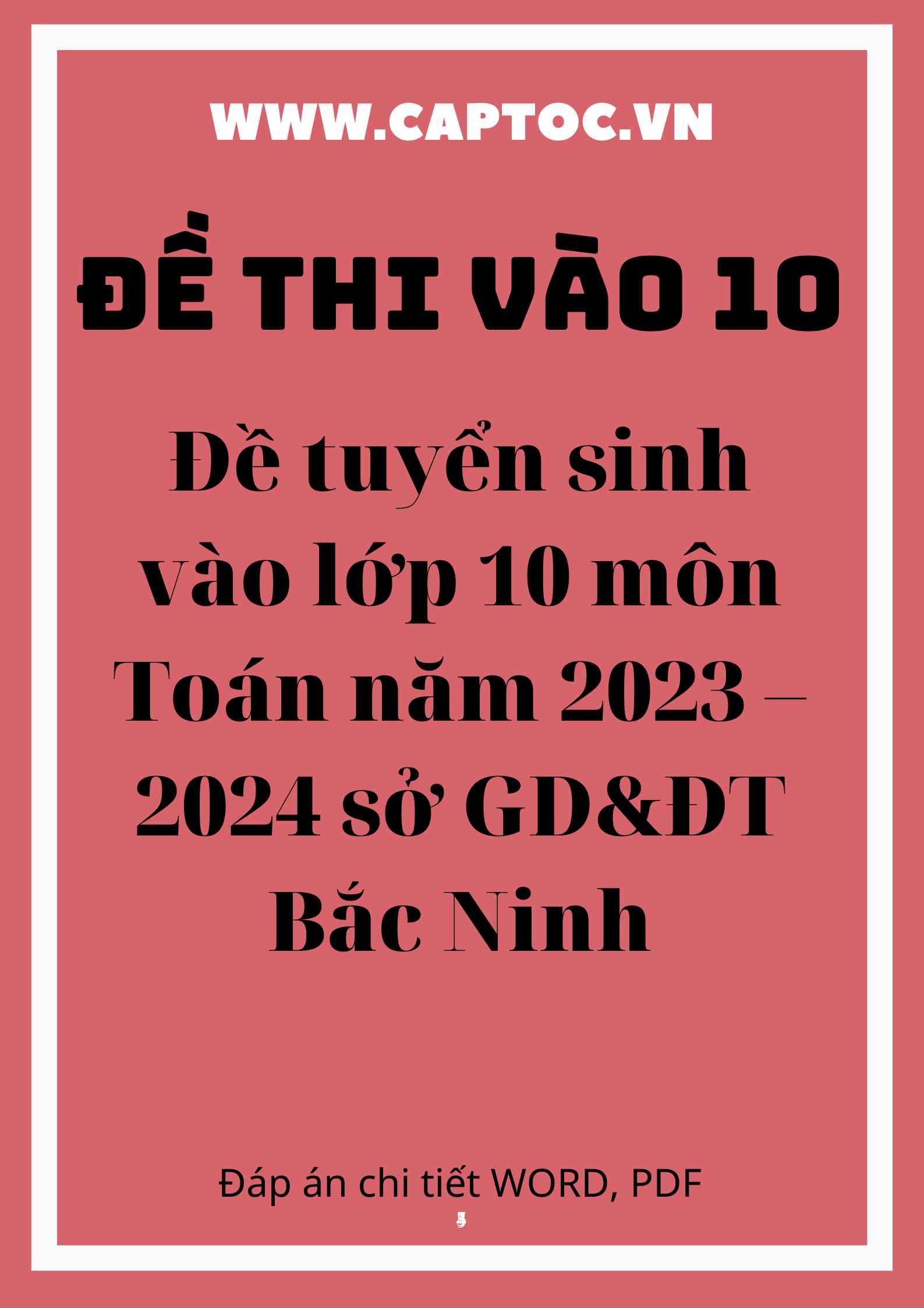 Đề tuyển sinh vào lớp 10 môn Toán năm 2023 – 2024 sở GD&ĐT Bắc Ninh