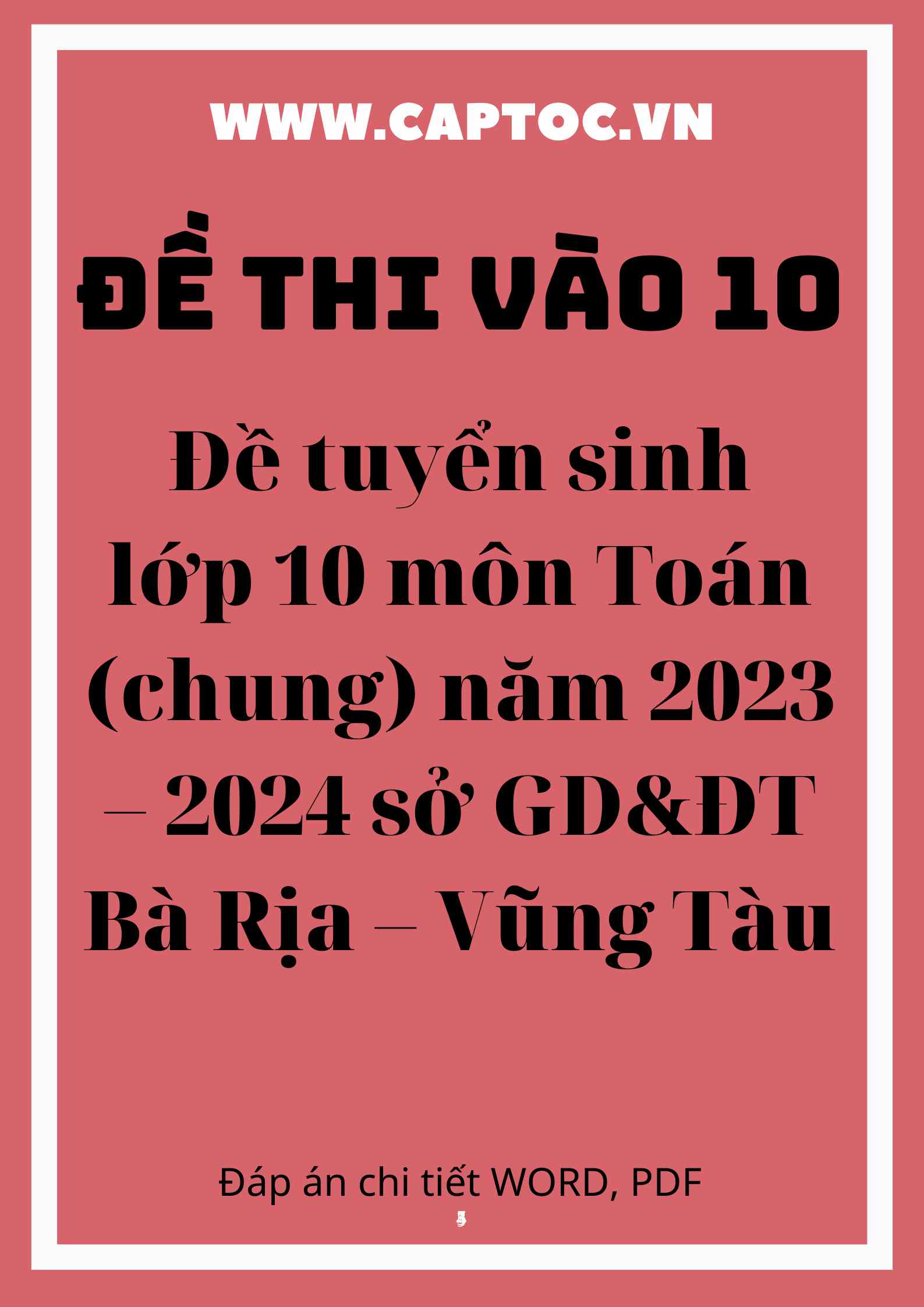 Đề tuyển sinh lớp 10 môn Toán (chung) năm 2023 – 2024 sở GD&ĐT Bà Rịa – Vũng Tàu