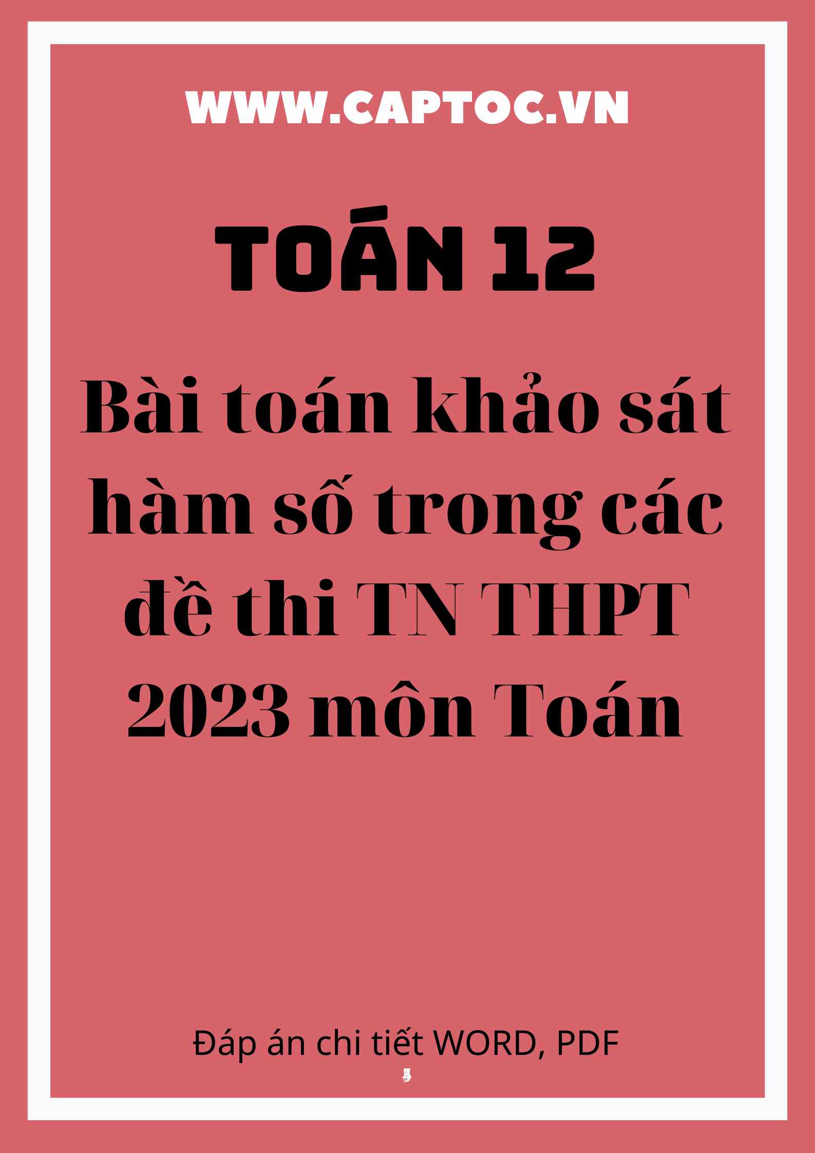 Bài toán khảo sát hàm số trong các đề thi TN THPT 2023 môn Toán