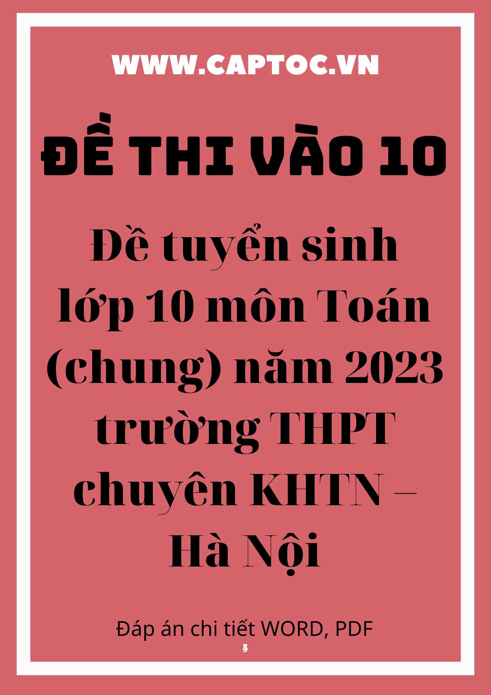 Đề tuyển sinh lớp 10 môn Toán (chung) năm 2023 trường THPT chuyên KHTN – Hà Nội