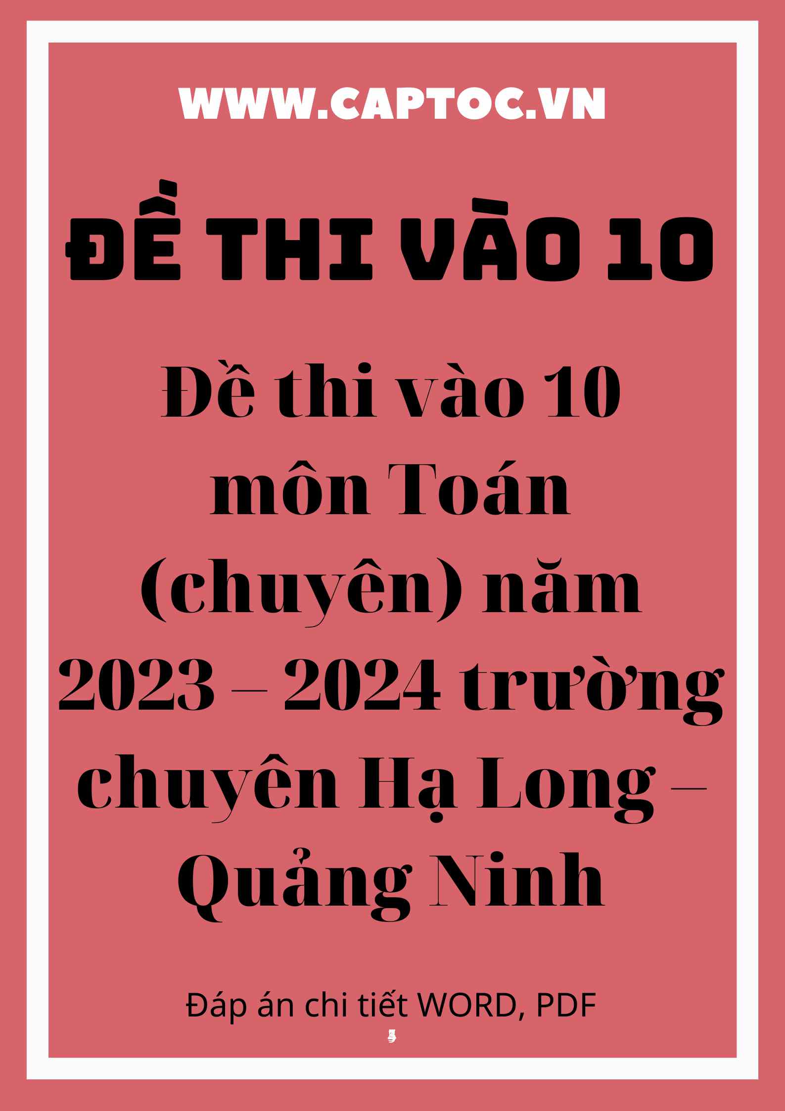 Đề thi vào 10 môn Toán (chuyên) năm 2023 – 2024 trường chuyên Hạ Long – Quảng Ninh