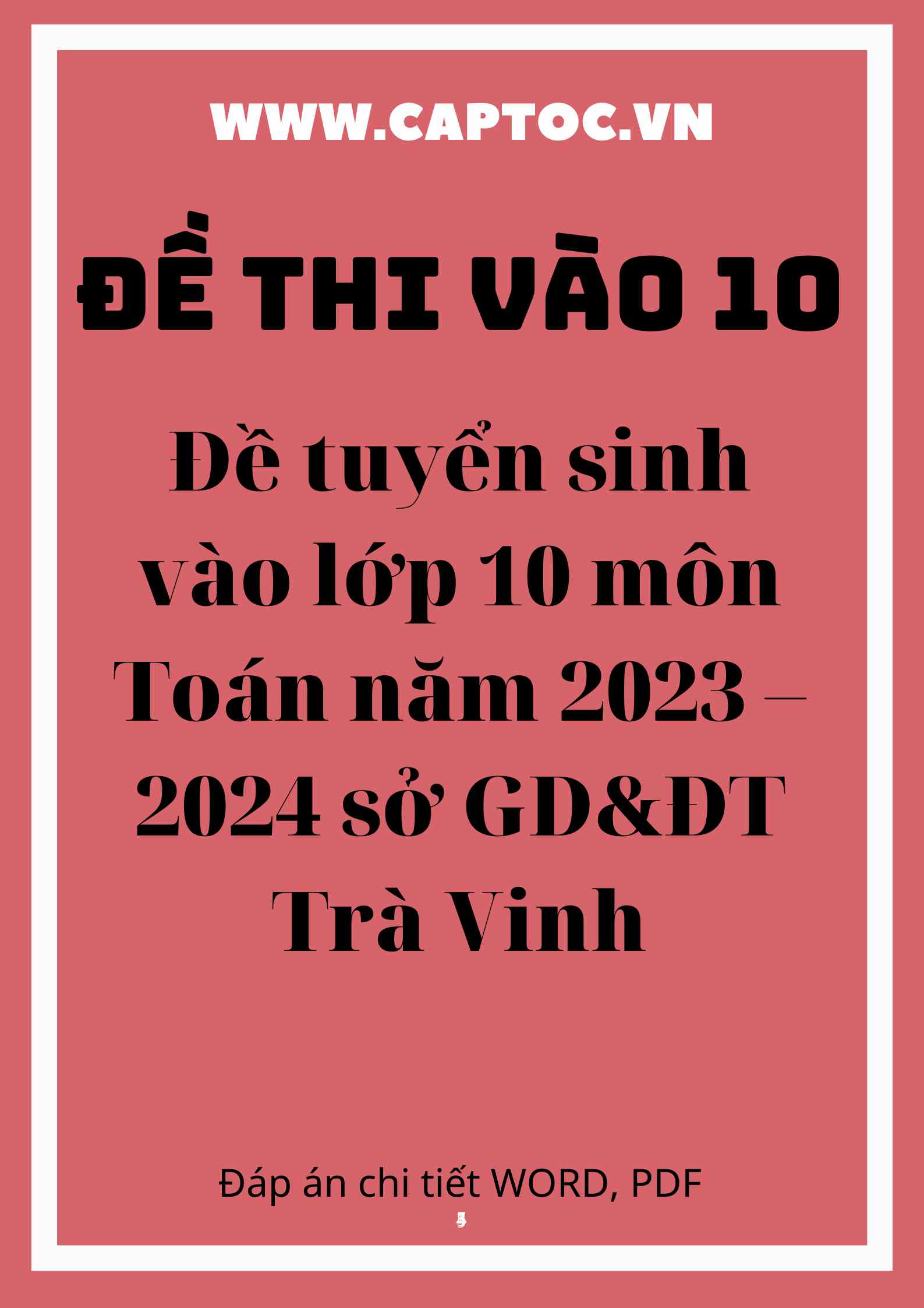 Đề tuyển sinh vào lớp 10 môn Toán năm 2023 – 2024 sở GD&ĐT Trà Vinh