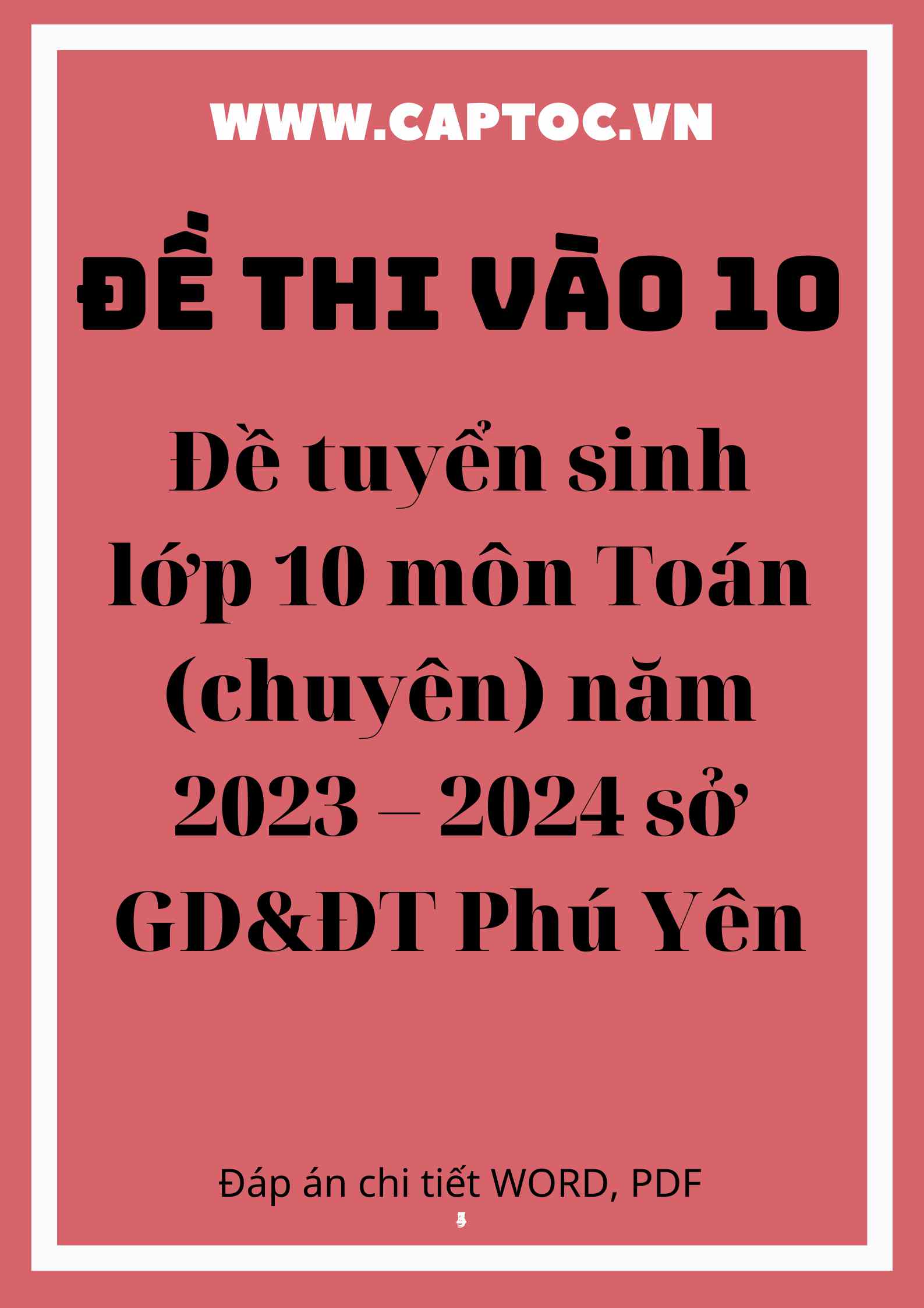Đề tuyển sinh lớp 10 môn Toán (chuyên) năm 2023 – 2024 sở GD&ĐT Phú Yên