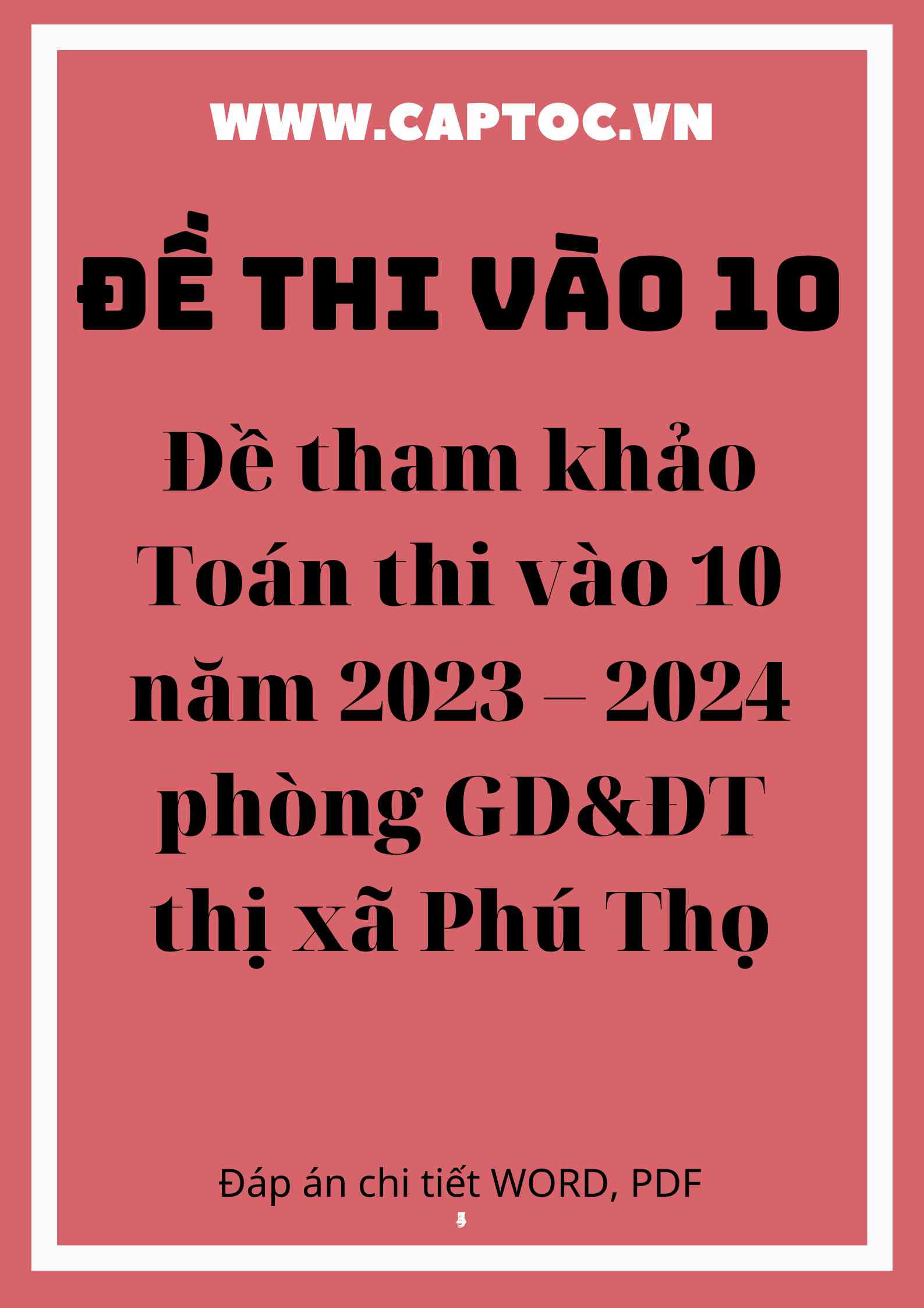 Đề tham khảo Toán thi vào 10 năm 2023 – 2024 phòng GD&ĐT thị xã Phú Thọ