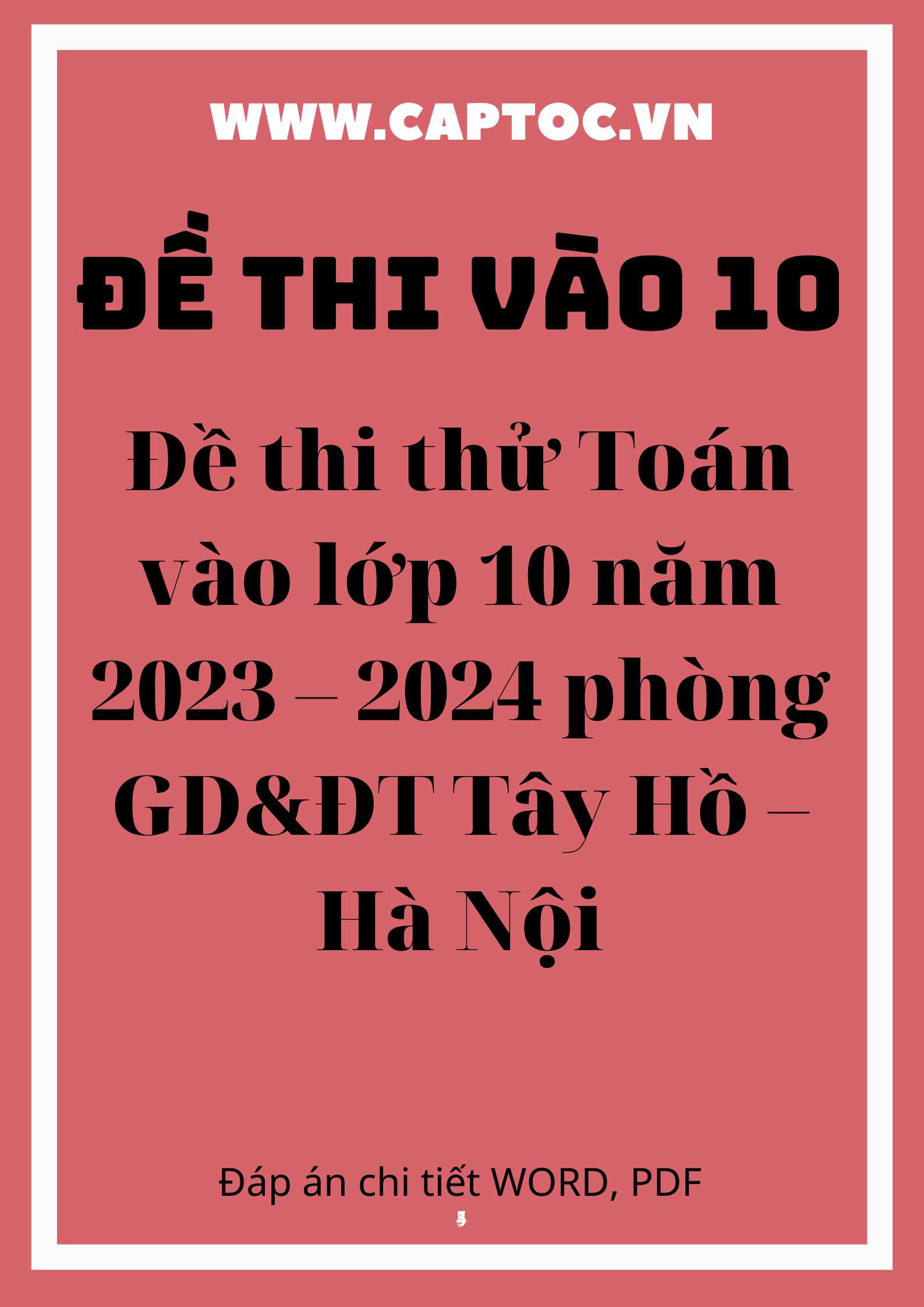 Đề thi thử Toán vào lớp 10 năm 2023 – 2024 phòng GD&ĐT Tây Hồ – Hà Nội