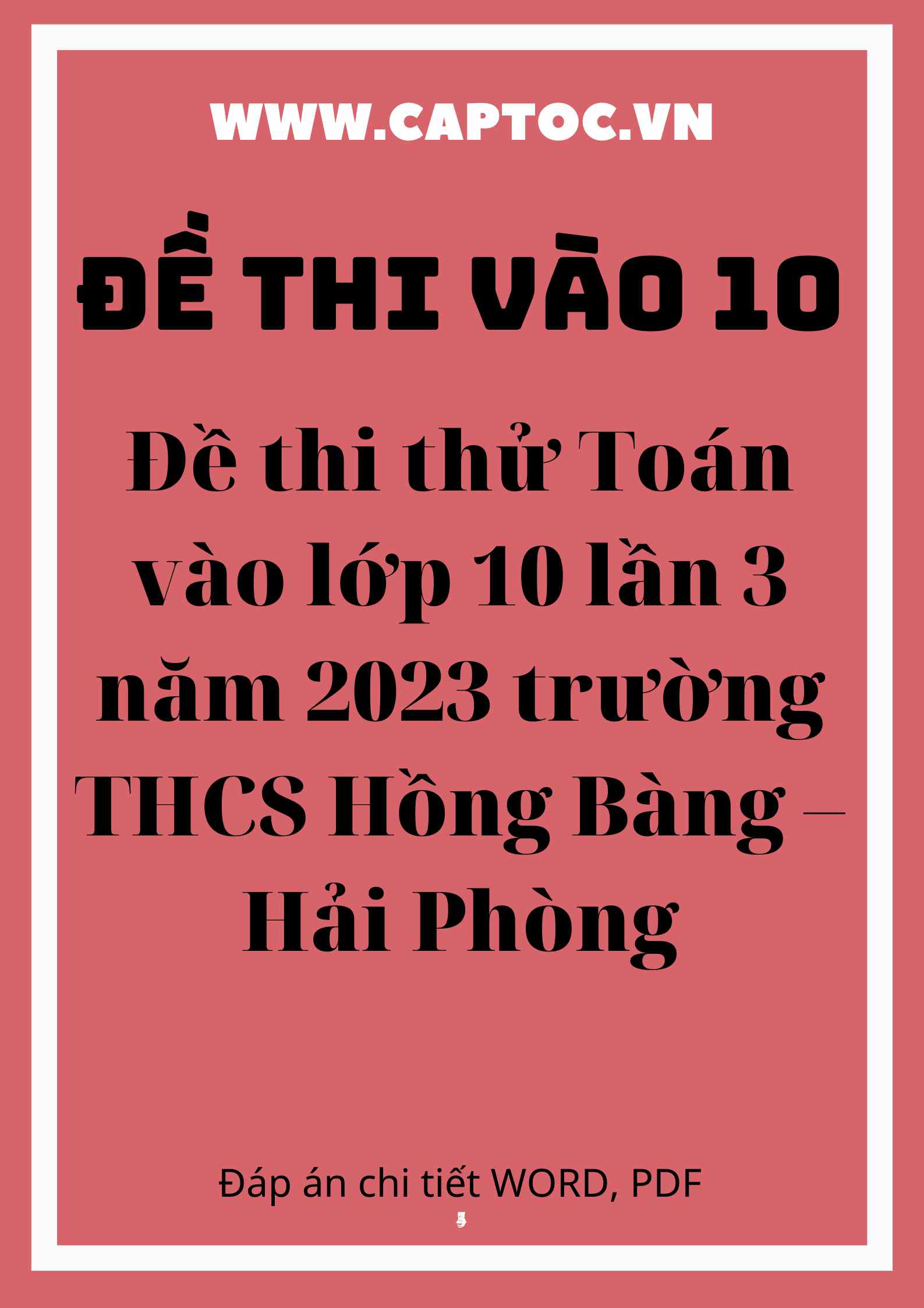 Đề thi thử Toán vào lớp 10 lần 3 năm 2023 trường THCS Hồng Bàng – Hải Phòng