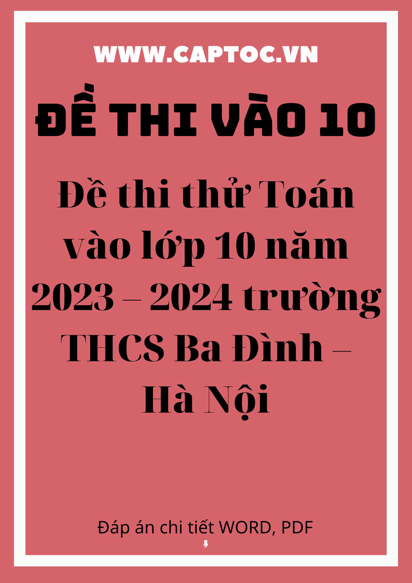 Đề thi thử Toán vào lớp 10 năm 2023 – 2024 trường THCS Ba Đình – Hà Nội