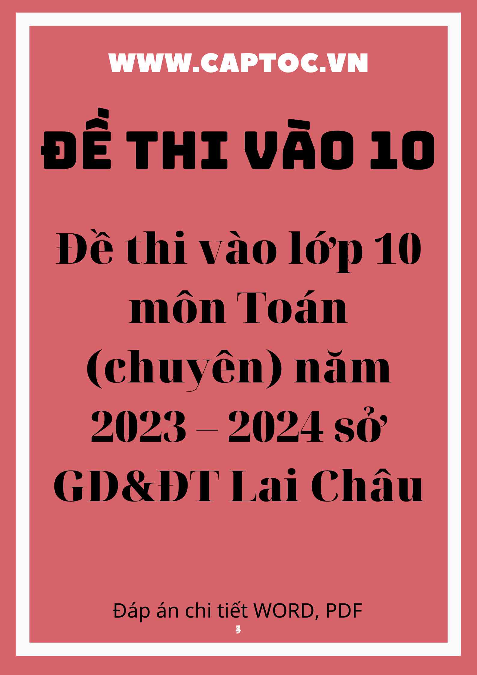 Đề thi vào lớp 10 môn Toán (chuyên) năm 2023 – 2024 sở GD&ĐT Lai Châu