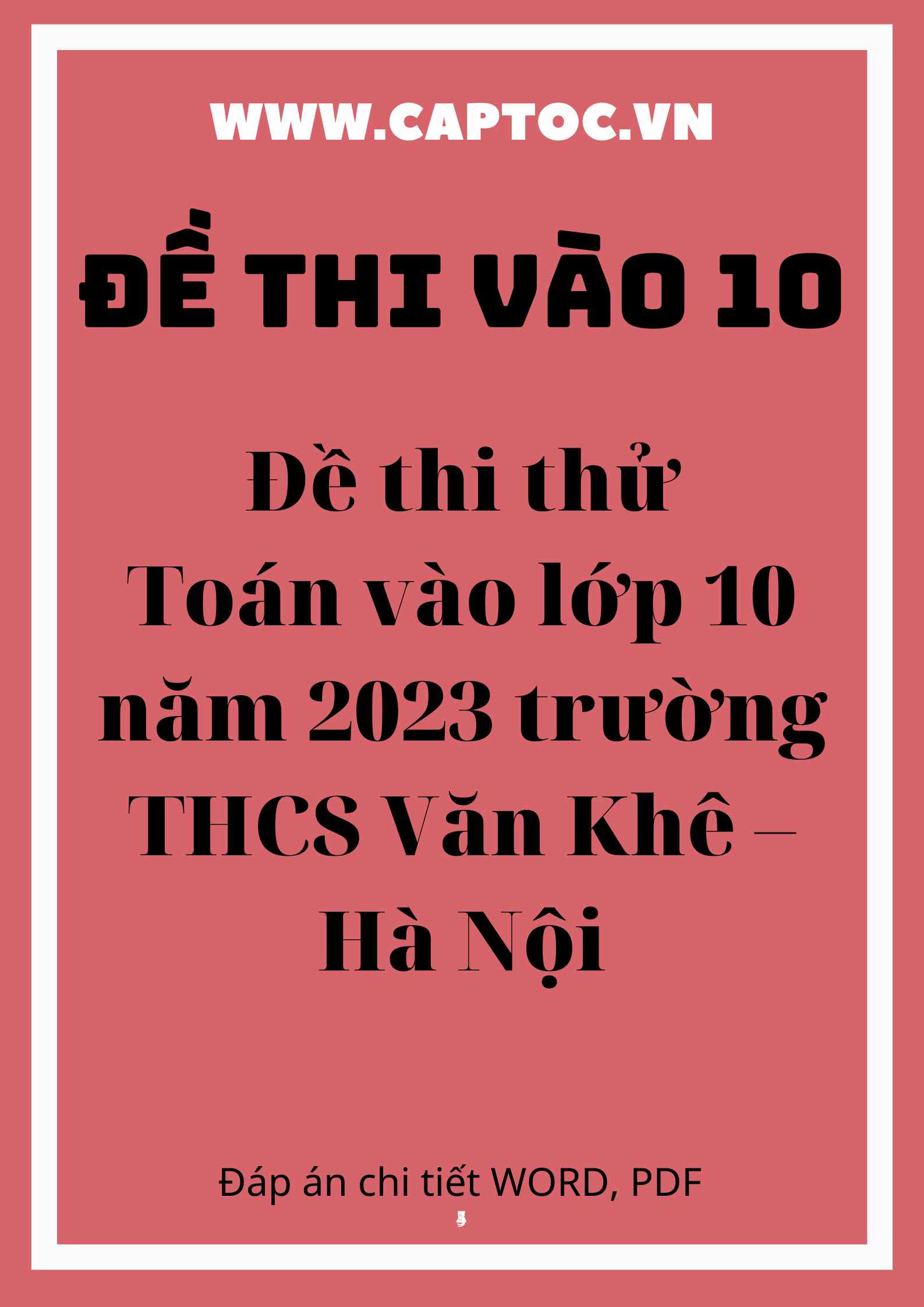 Đề thi thử Toán vào lớp 10 năm 2023 trường THCS Văn Khê – Hà Nội