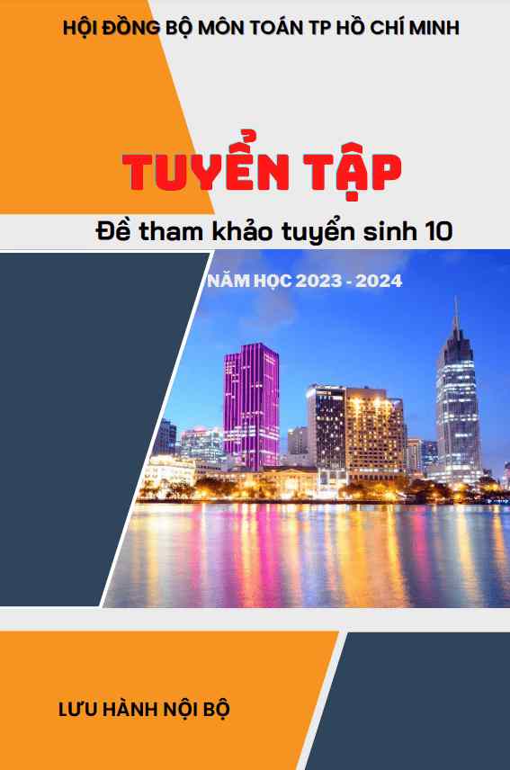 Bộ đề tham khảo môn Toán tuyển sinh 10 năm 2023 – 2024 sở GD&ĐT TP Hồ Chí Minh