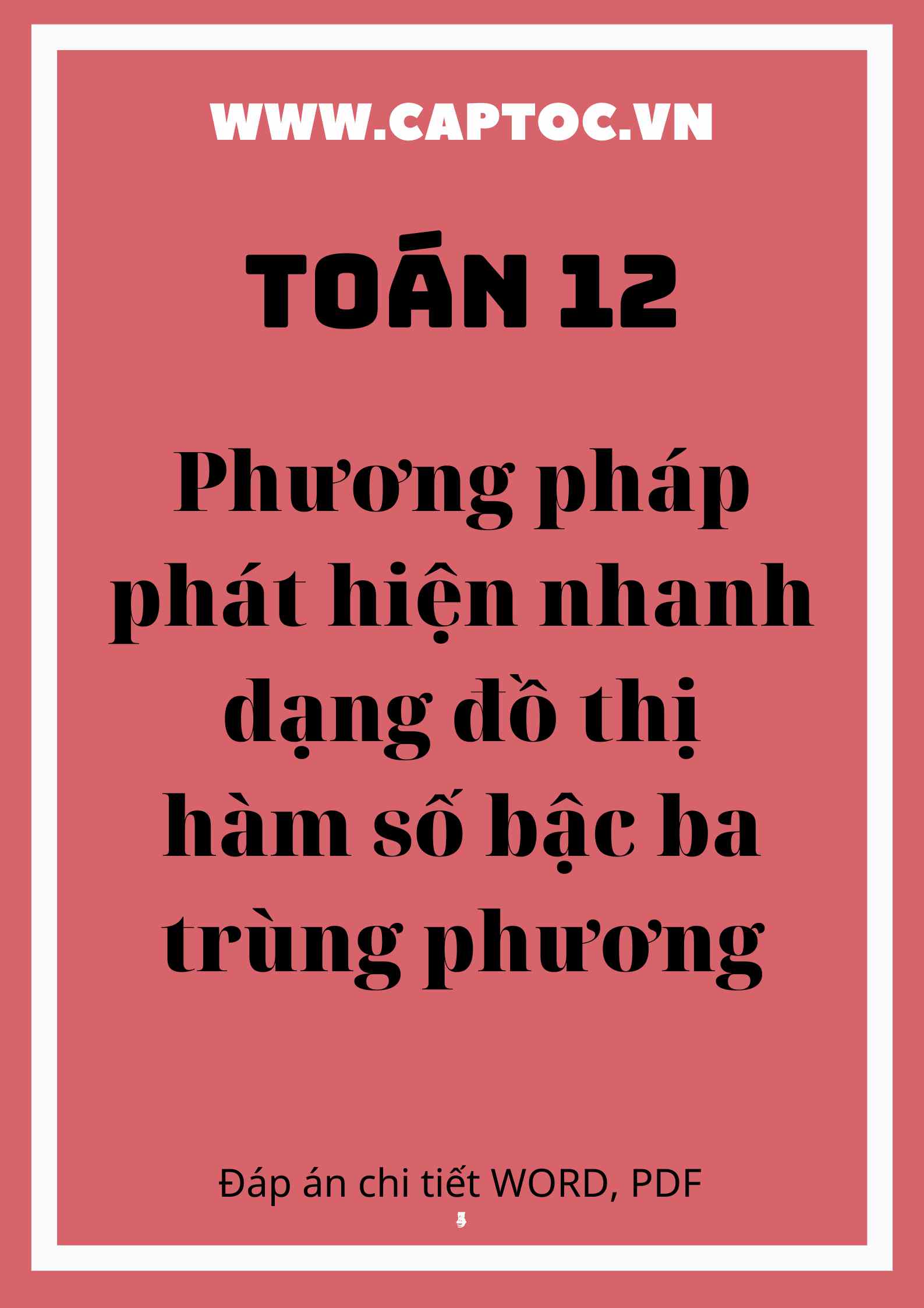 Phương pháp phát hiện nhanh dạng đồ thị hàm số bậc ba trùng phương