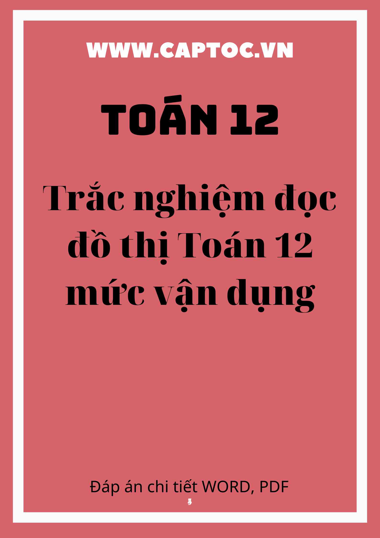 Trắc nghiệm đọc đồ thị Toán 12 mức vận dụng