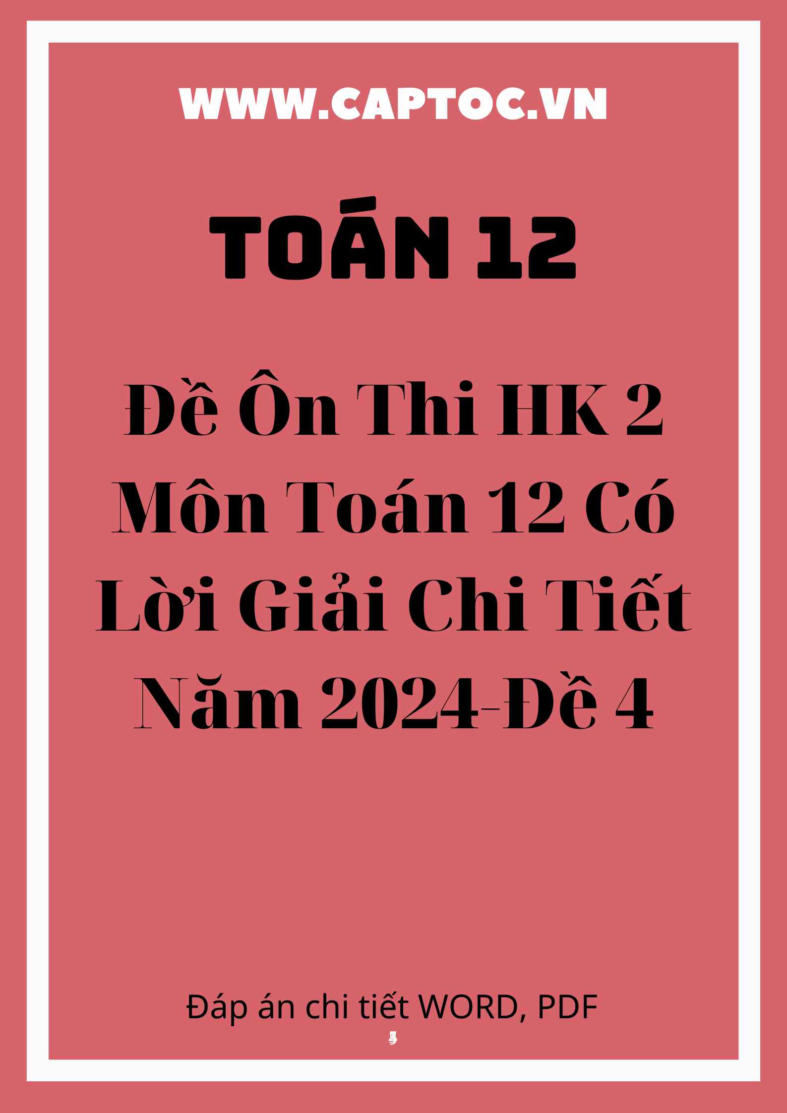 Đề Ôn Thi HK 2 Môn Toán 12 Có Lời Giải Chi Tiết Năm 2024 - Đề 4