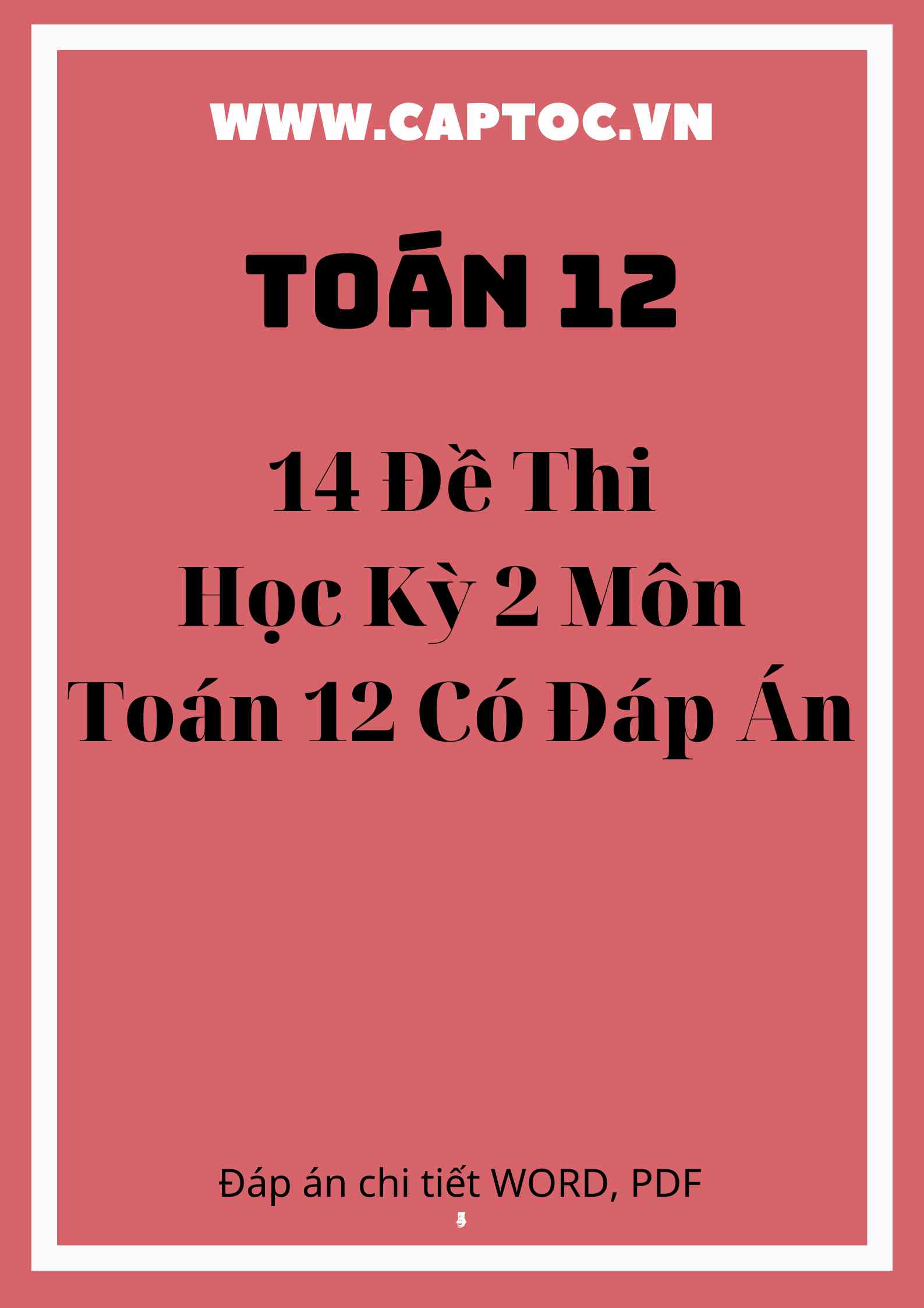 14 Đề Thi Học Kỳ 2 Môn Toán 12 Có Đáp Án