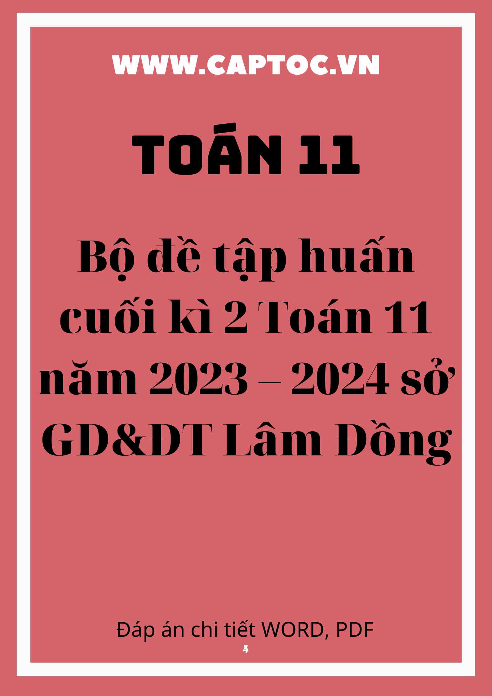 Bộ đề tập huấn cuối kì 2 Toán 11 năm 2023 – 2024 sở GD&ĐT Lâm Đồng