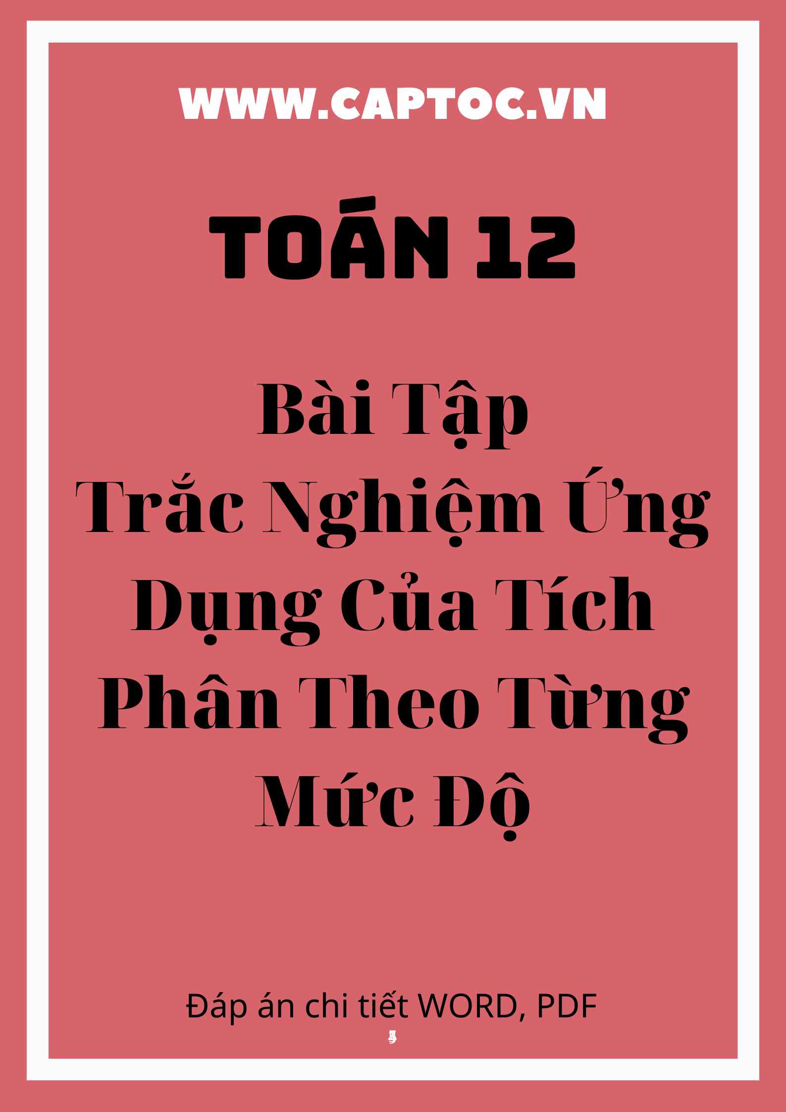 Bài tập trắc nghiệm ứng dụng của tích phân theo từng mức độ