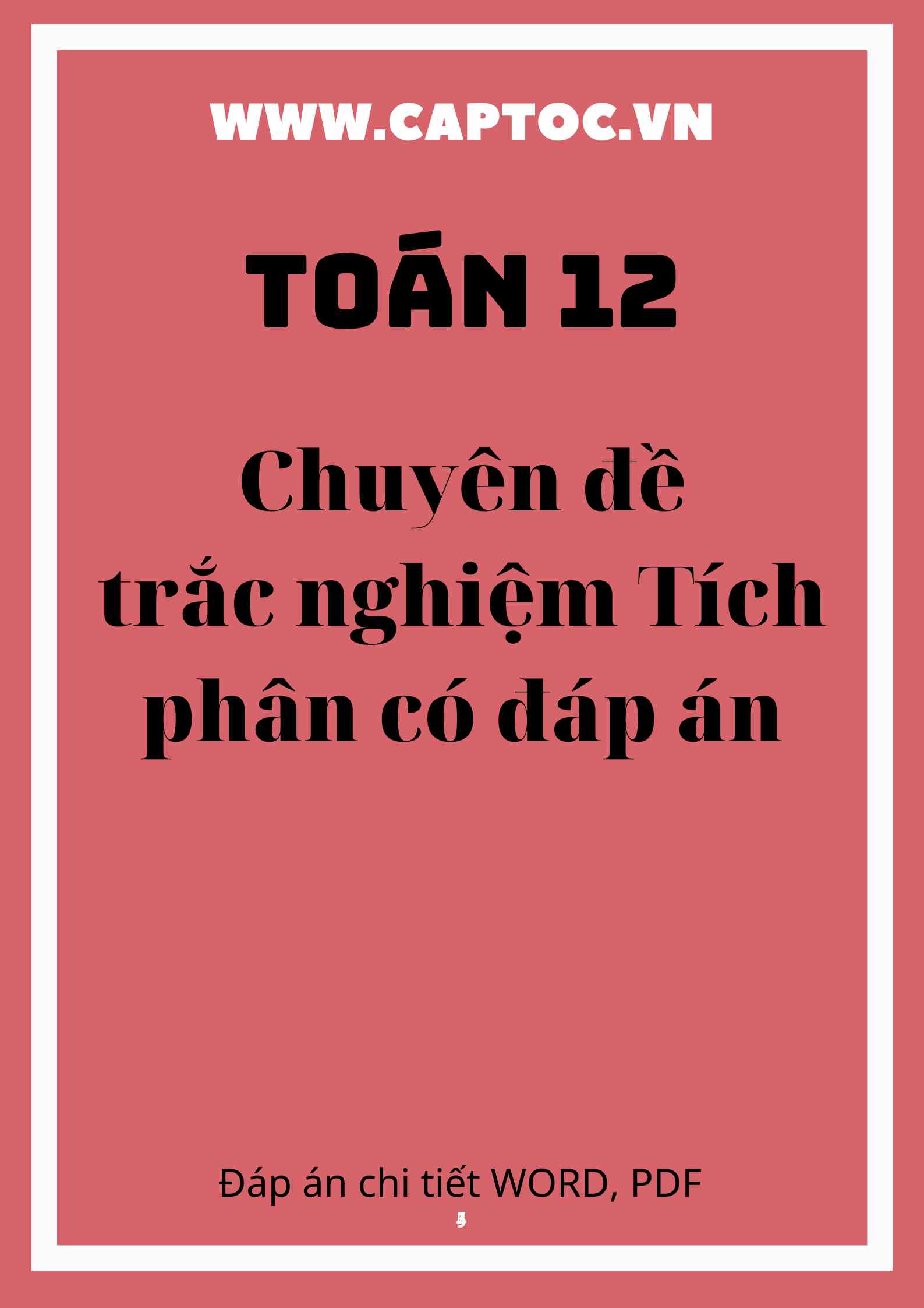 Chuyên đề trắc nghiệm Tích phân có đáp án