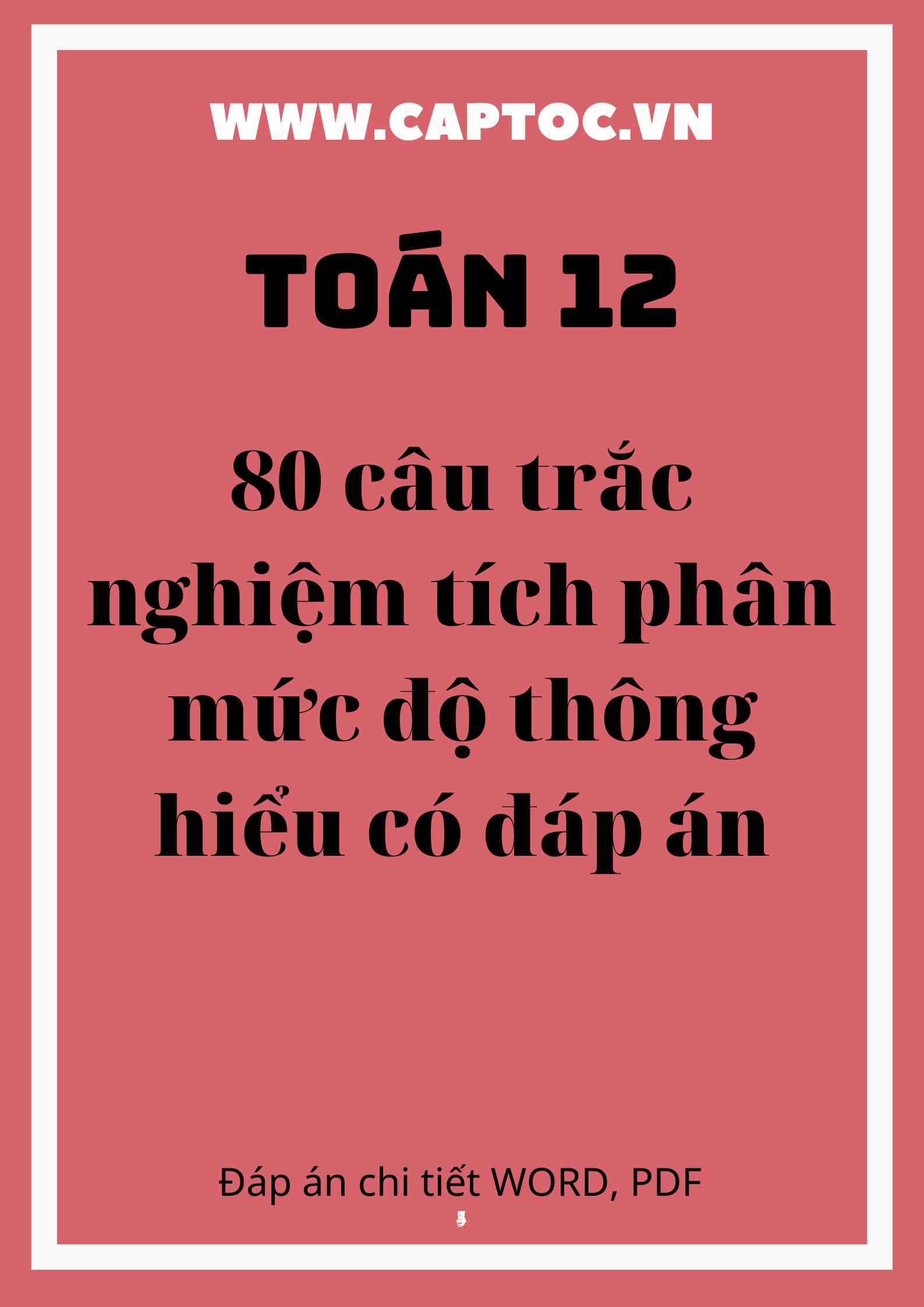 80 câu trắc nghiệm tích phân mức độ thông hiểu có đáp án