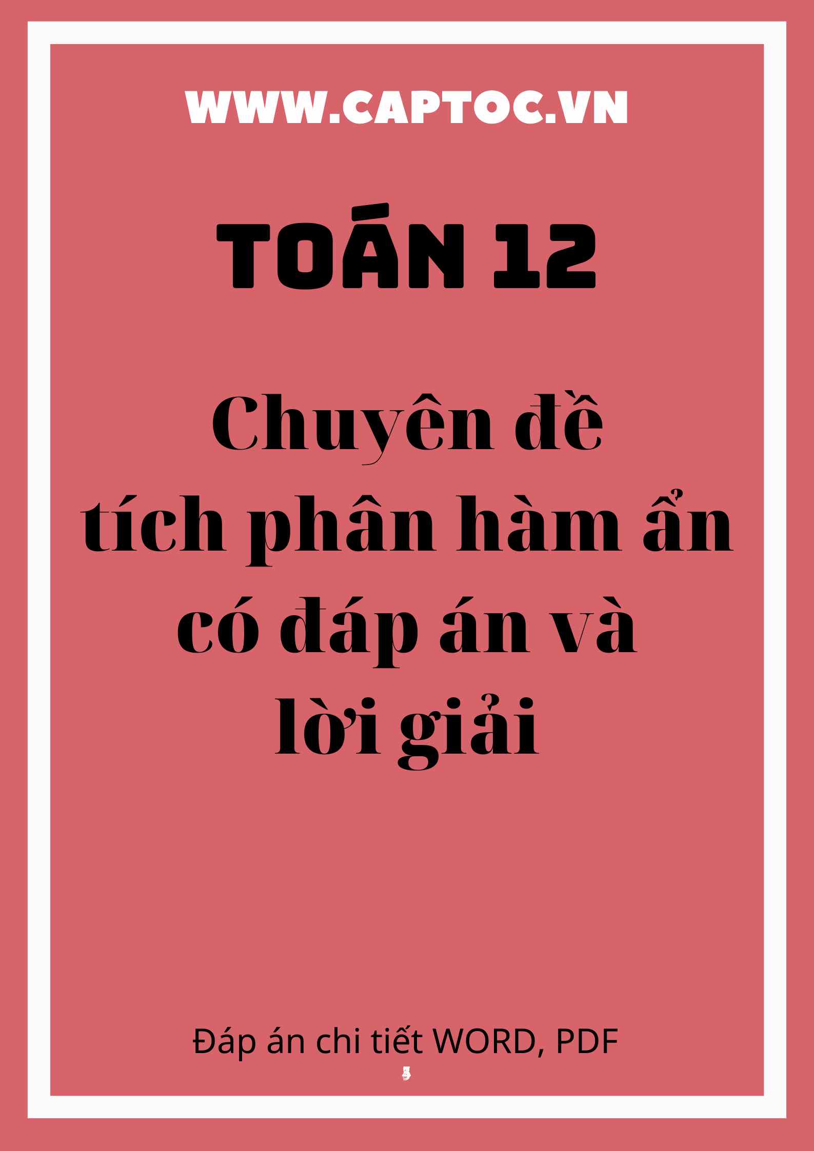 Chuyên đề tích phân hàm ẩn có đáp án và lời giải