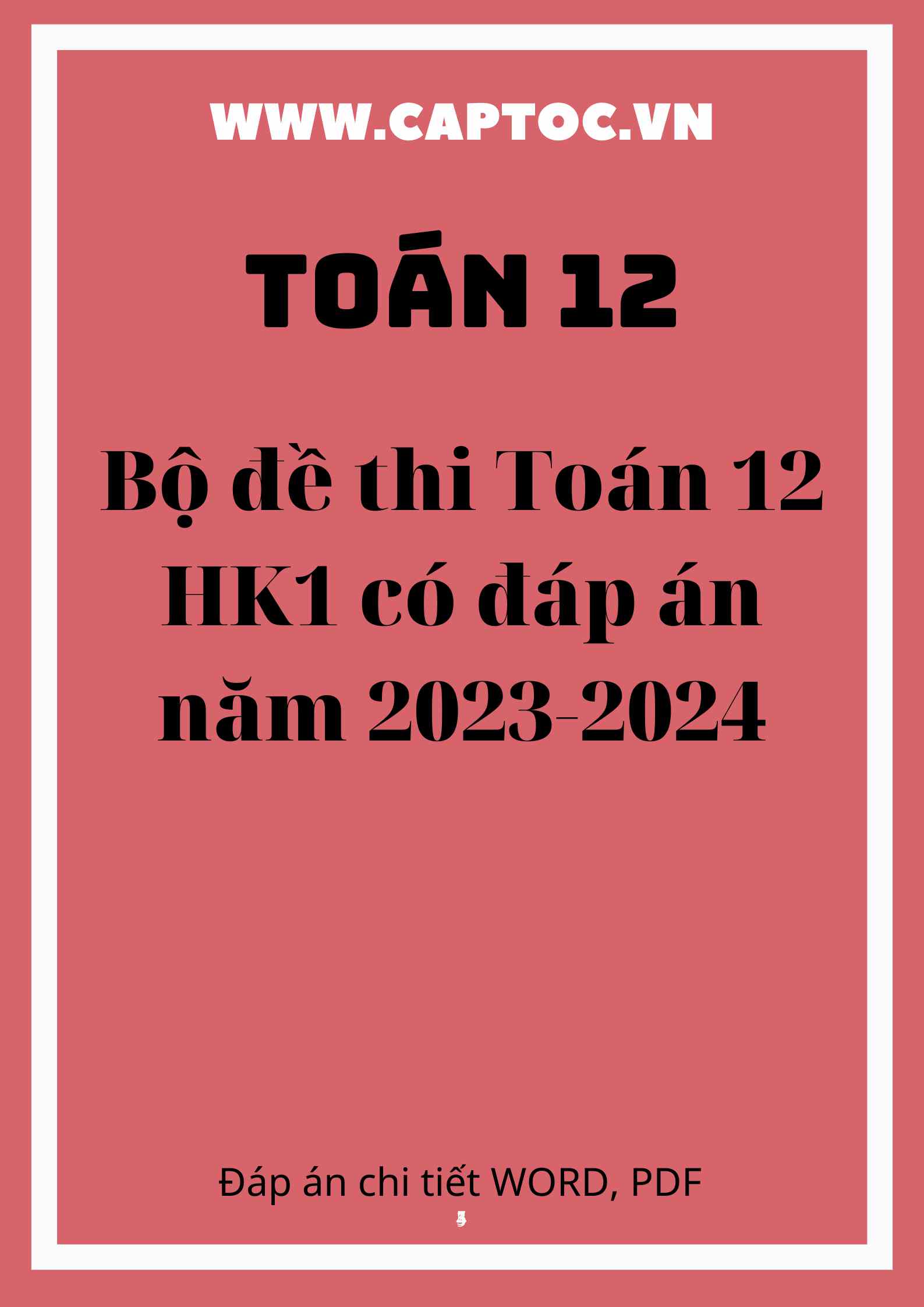 Bộ đề thi Toán 12 HK1 có đáp án năm 2023-2024