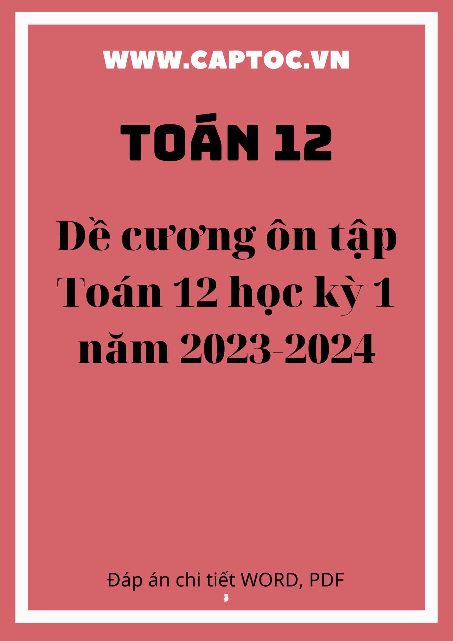 Đề cương ôn tập Toán 12 học kỳ 1 năm 2023-2024