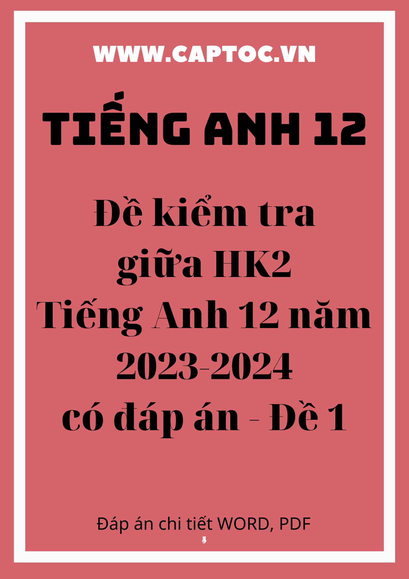 Đề kiểm tra giữa HK2 Tiếng Anh 12 năm 2023-2024 có đáp án - Đề 1
