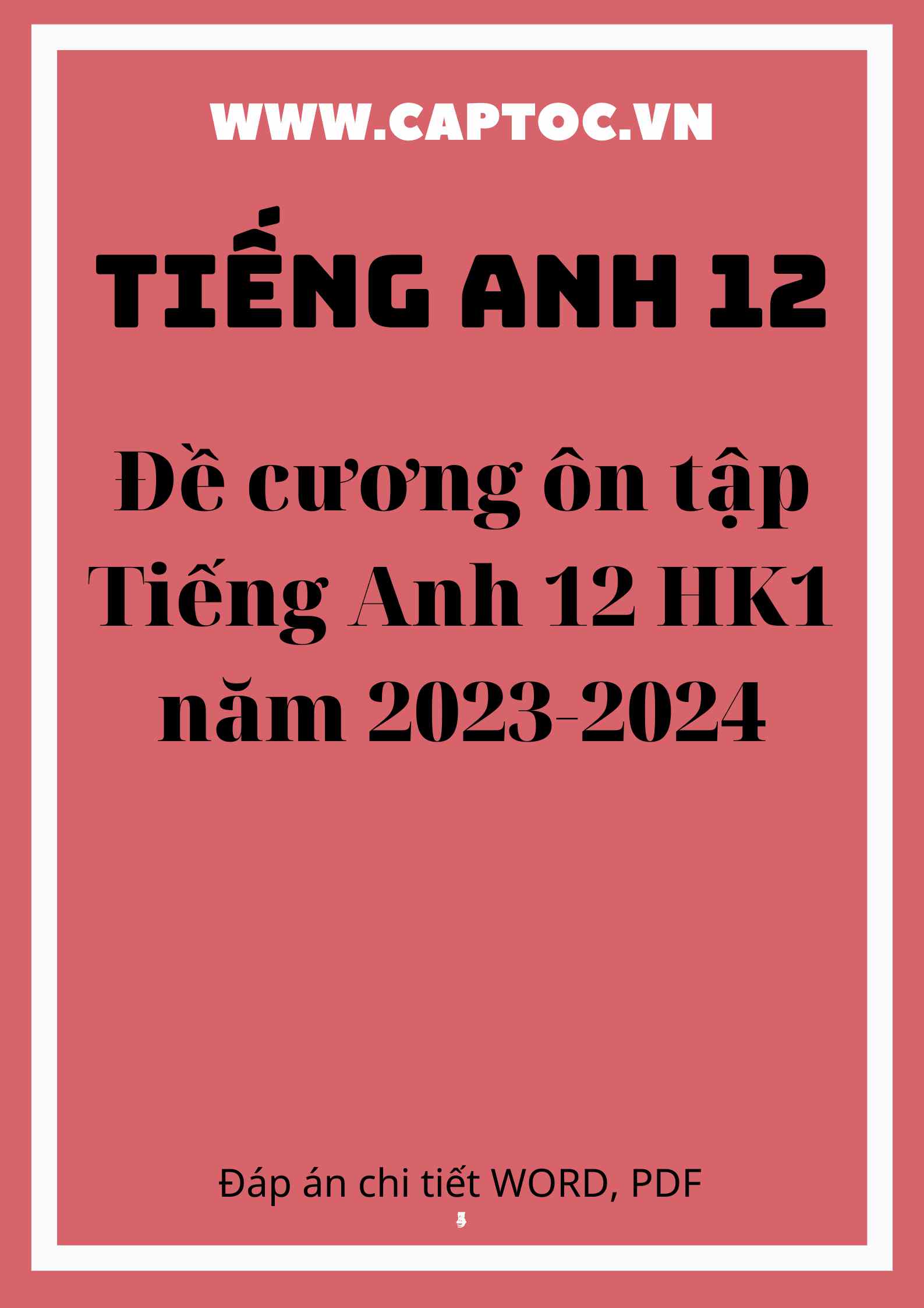 Đề cương ôn tập Tiếng Anh 12 HK1 năm 2023-2024