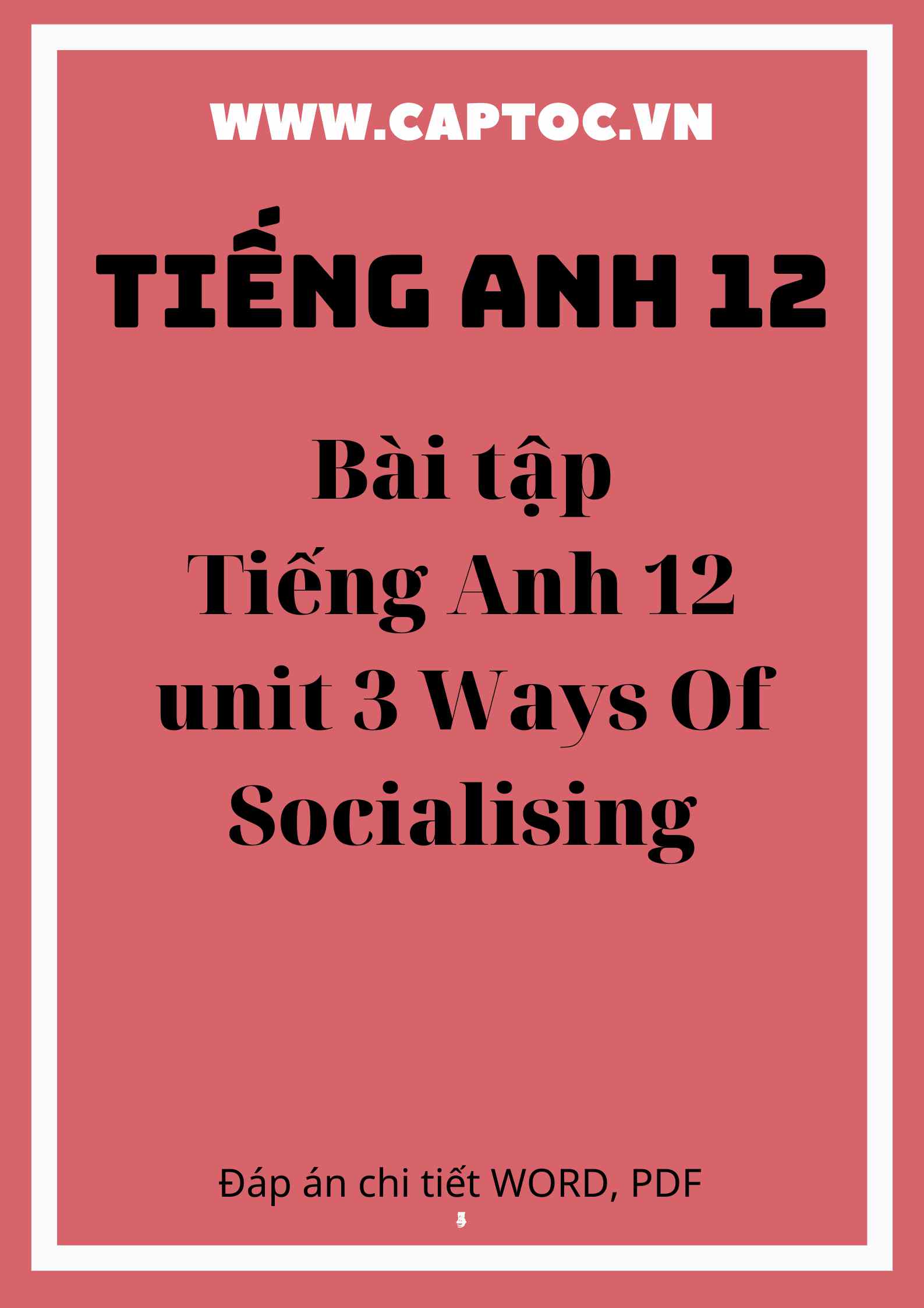 Bài tập Tiếng Anh 12 unit 3 Ways Of Socialising