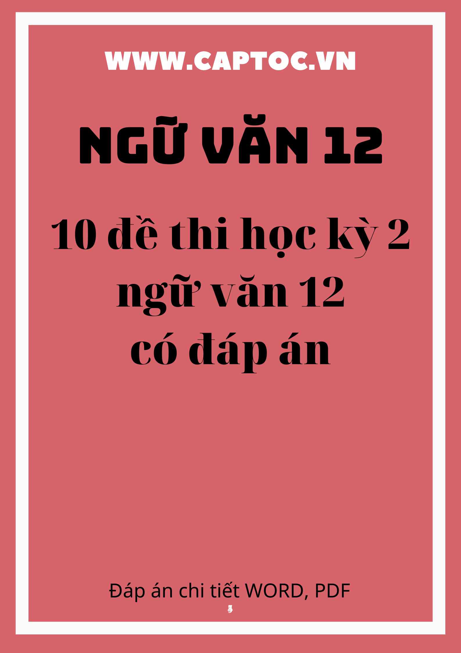 10 đề thi học kỳ 2 ngữ văn 12 có đáp án