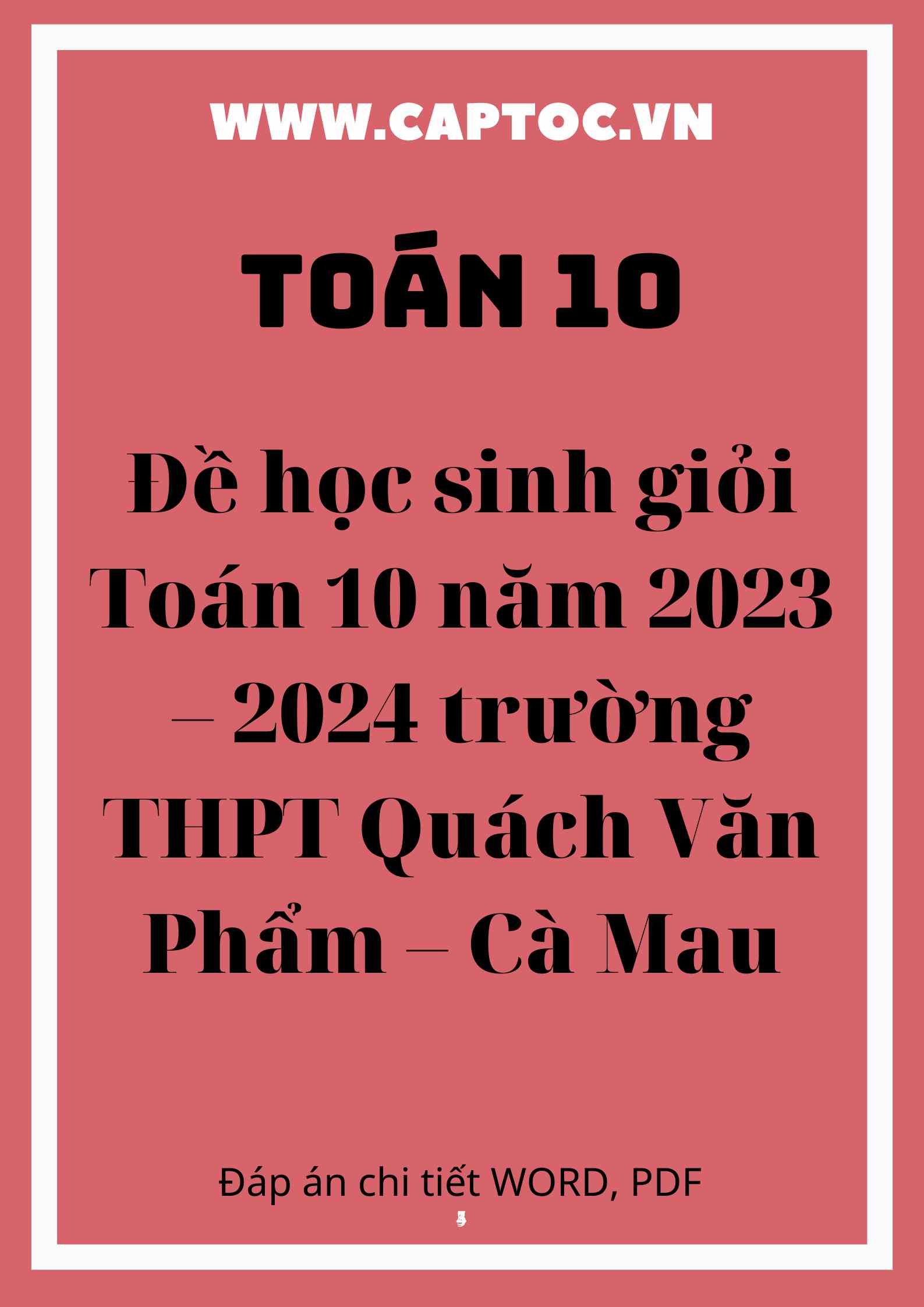 Đề học sinh giỏi Toán 10 năm 2023 – 2024 trường THPT Quách Văn Phẩm – Cà Mau