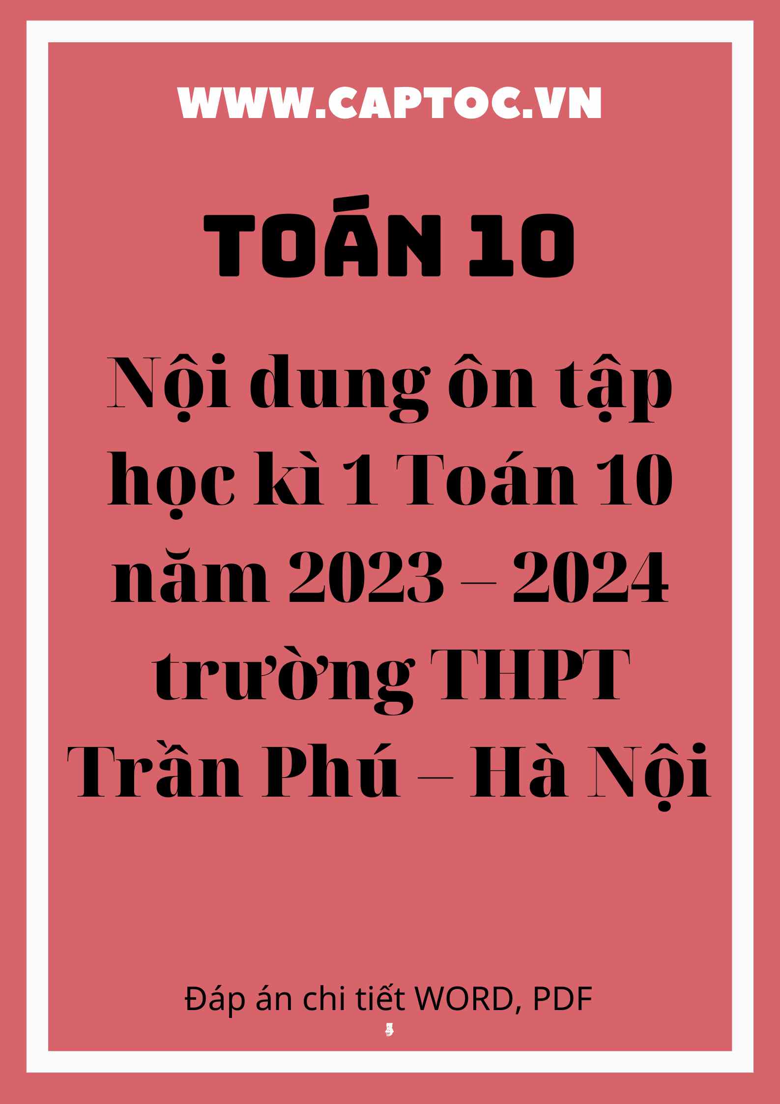 Nội dung ôn tập học kì 1 Toán 10 năm 2023 – 2024 trường THPT Trần Phú – Hà Nội
