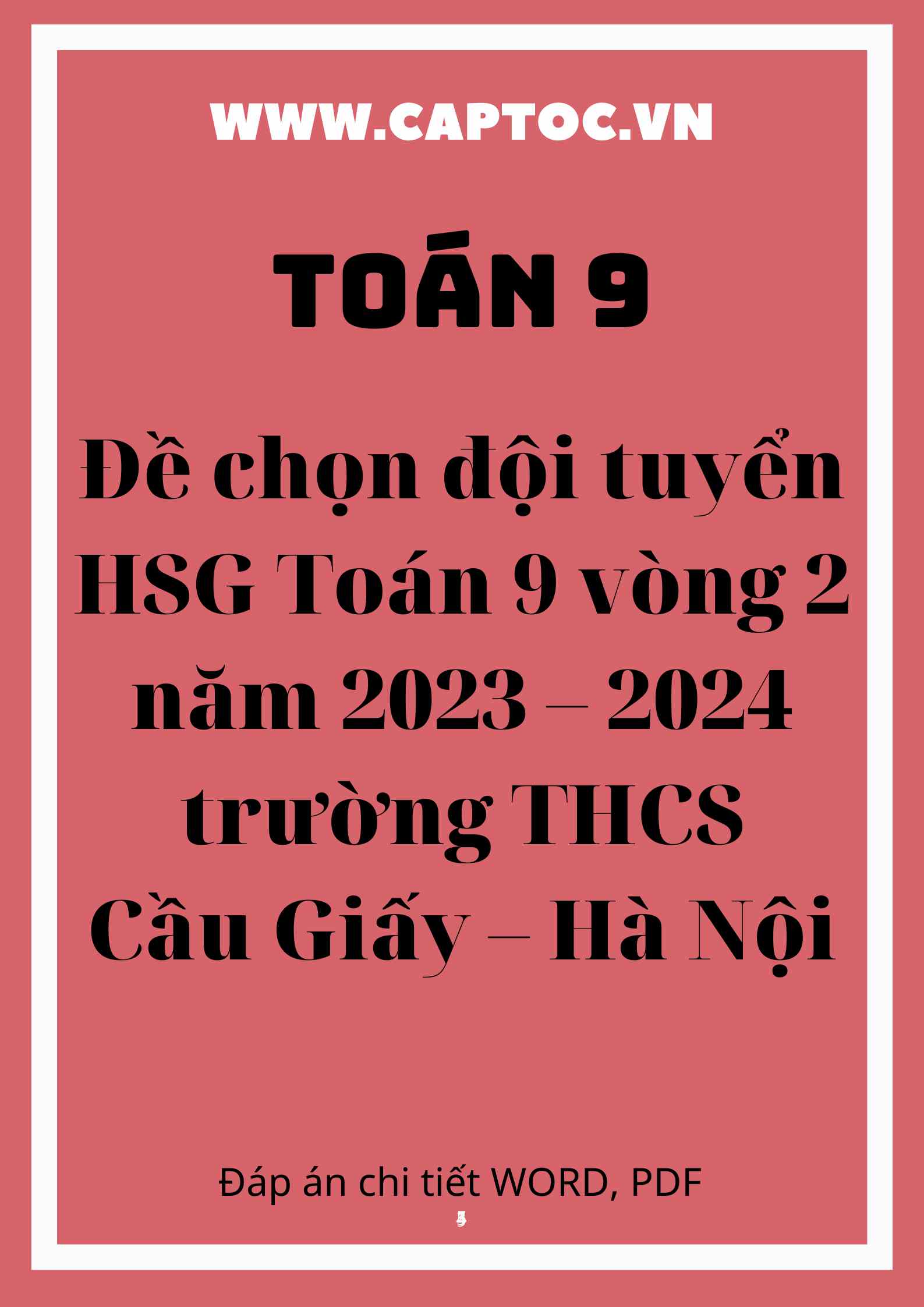 Đề chọn đội tuyển HSG Toán 9 vòng 2 năm 2023 – 2024 trường THCS Cầu Giấy – Hà Nội