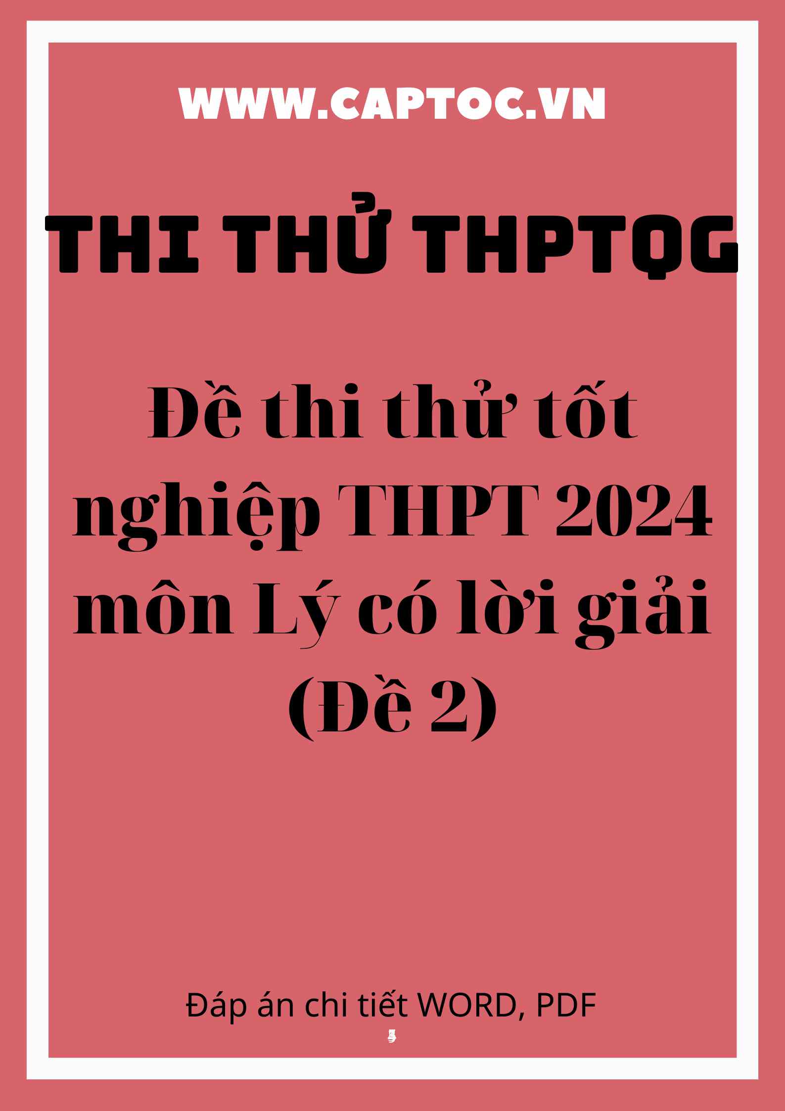 Đề thi thử tốt nghiệp THPT 2024 môn Lý có lời giải (Đề 2)