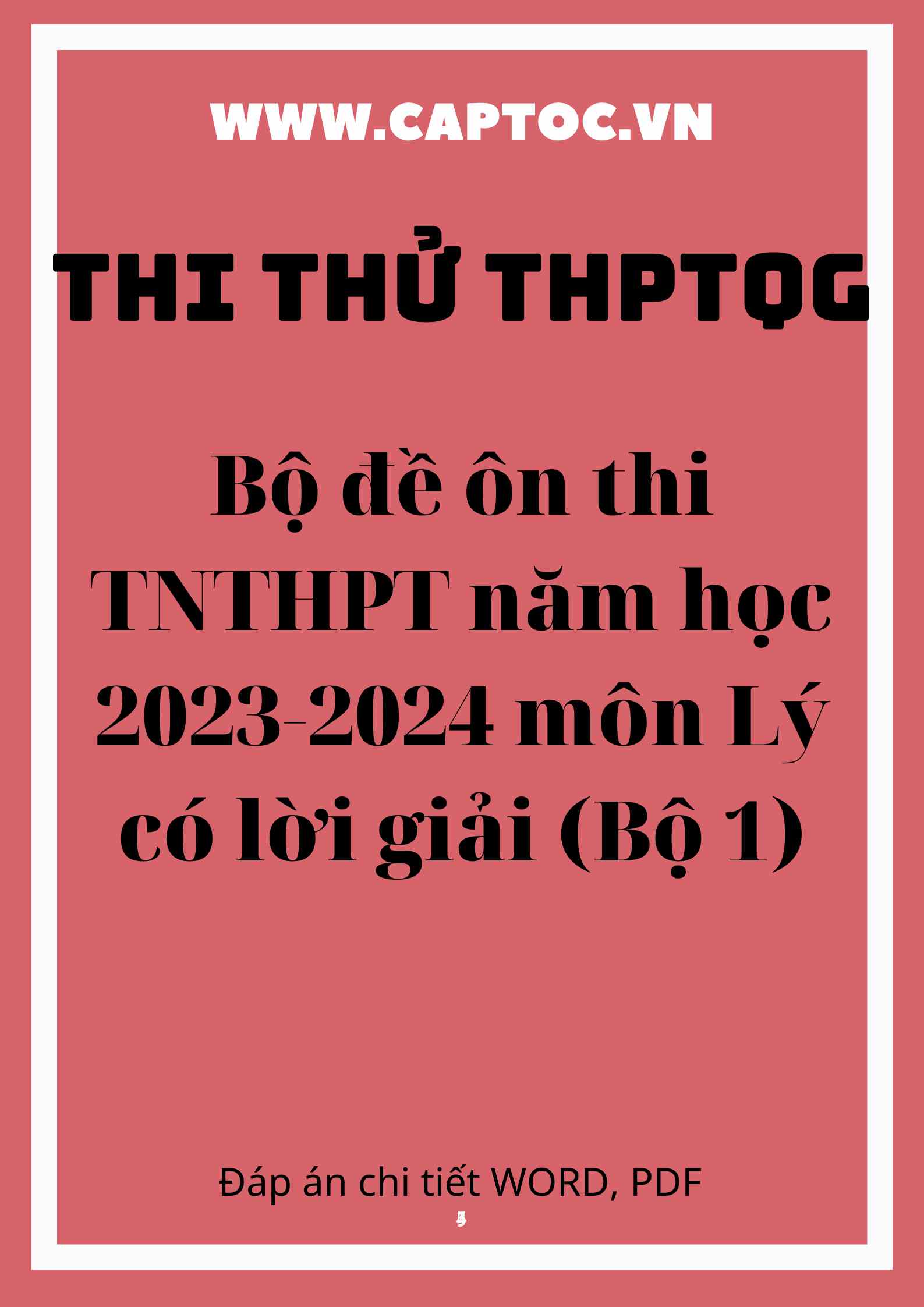 Bộ đề ôn thi TNTHPT năm học 2023-2024 môn Lý có lời giải (Bộ 1)