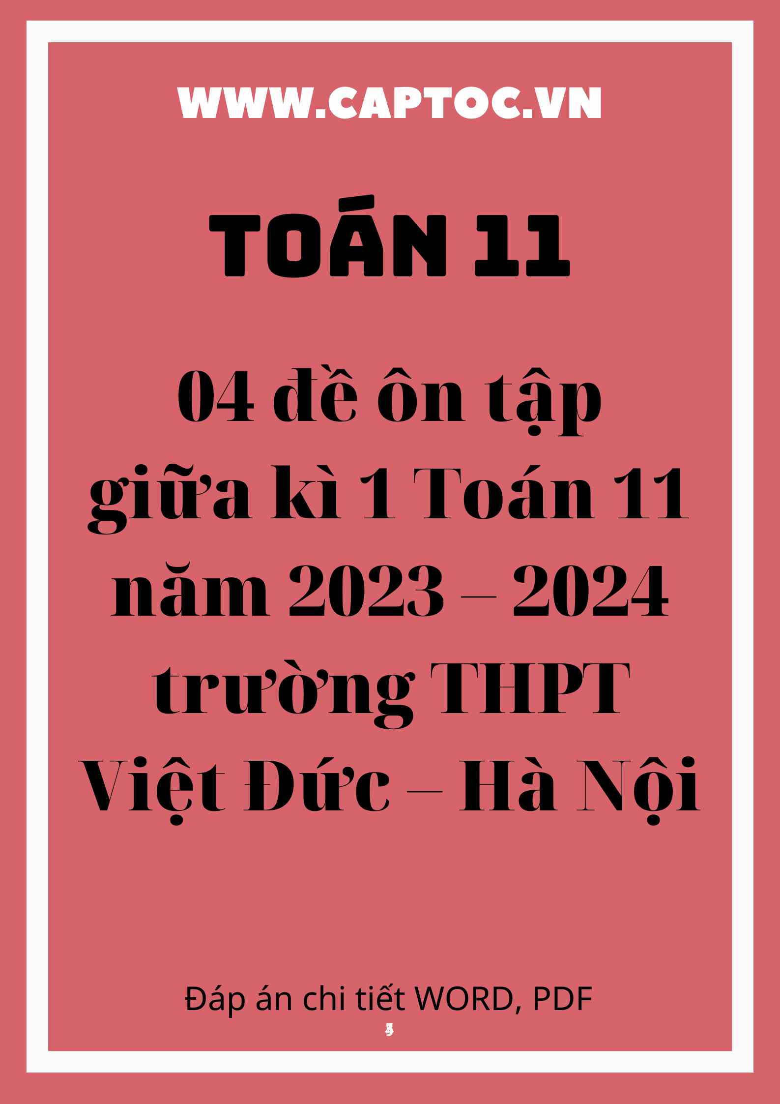 04 đề ôn tập giữa kì 1 Toán 11 năm 2023 – 2024 trường THPT Việt Đức – Hà Nội