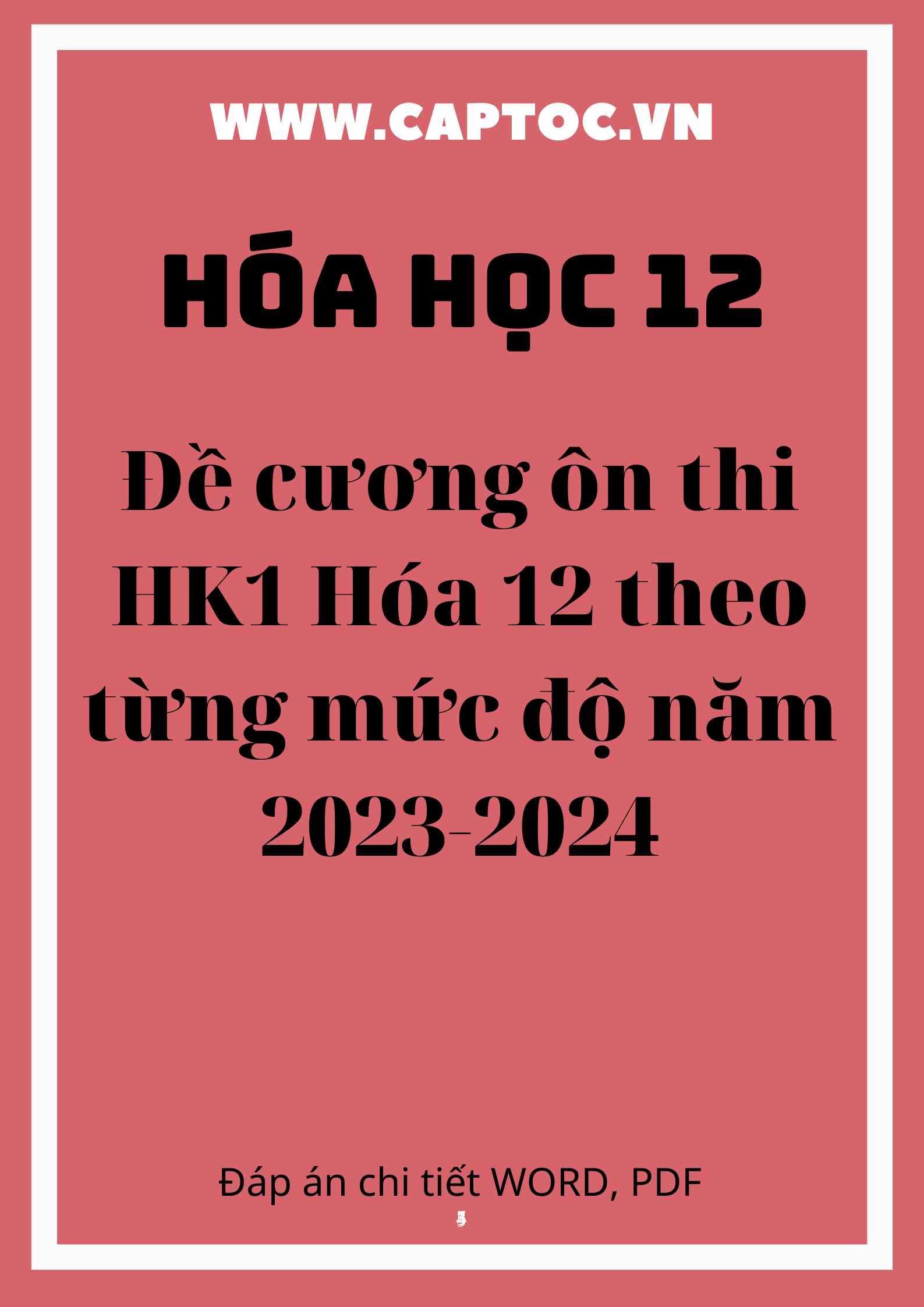 Đề cương ôn thi HK1 Hóa 12 theo từng mức độ năm 2023-2024