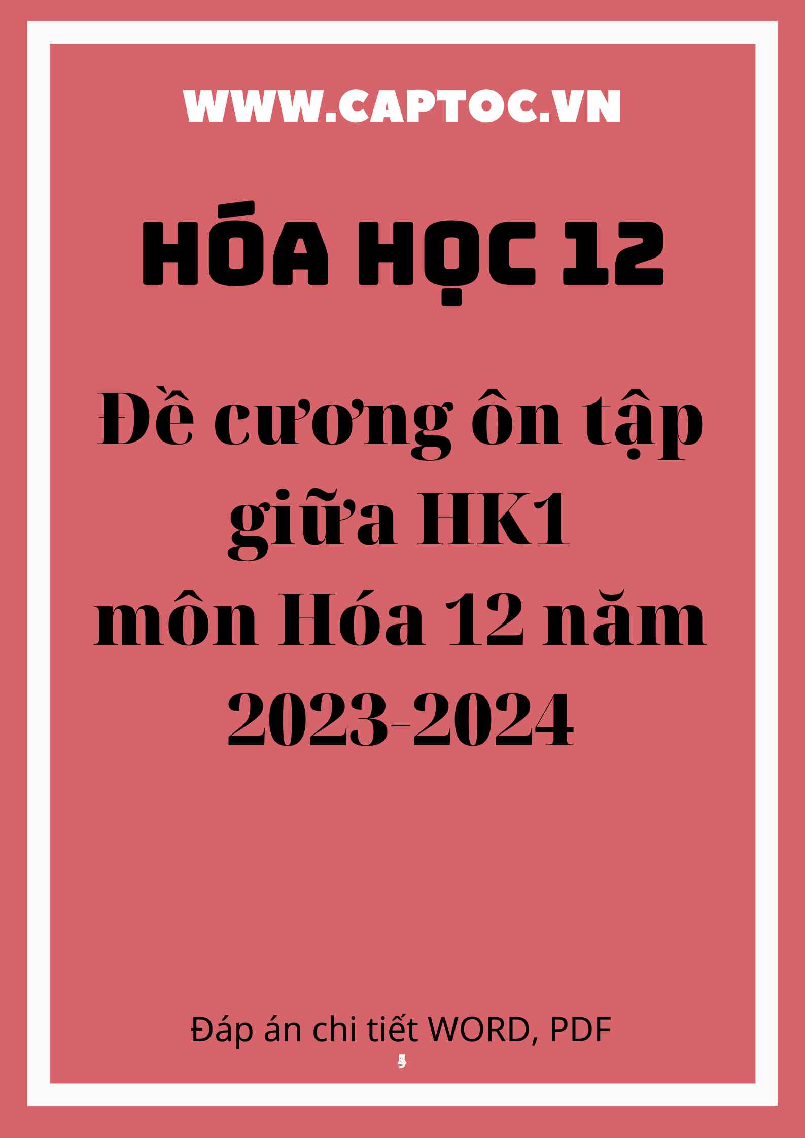 Đề cương ôn tập giữa HK1 môn Hóa 12 năm 2023-2024