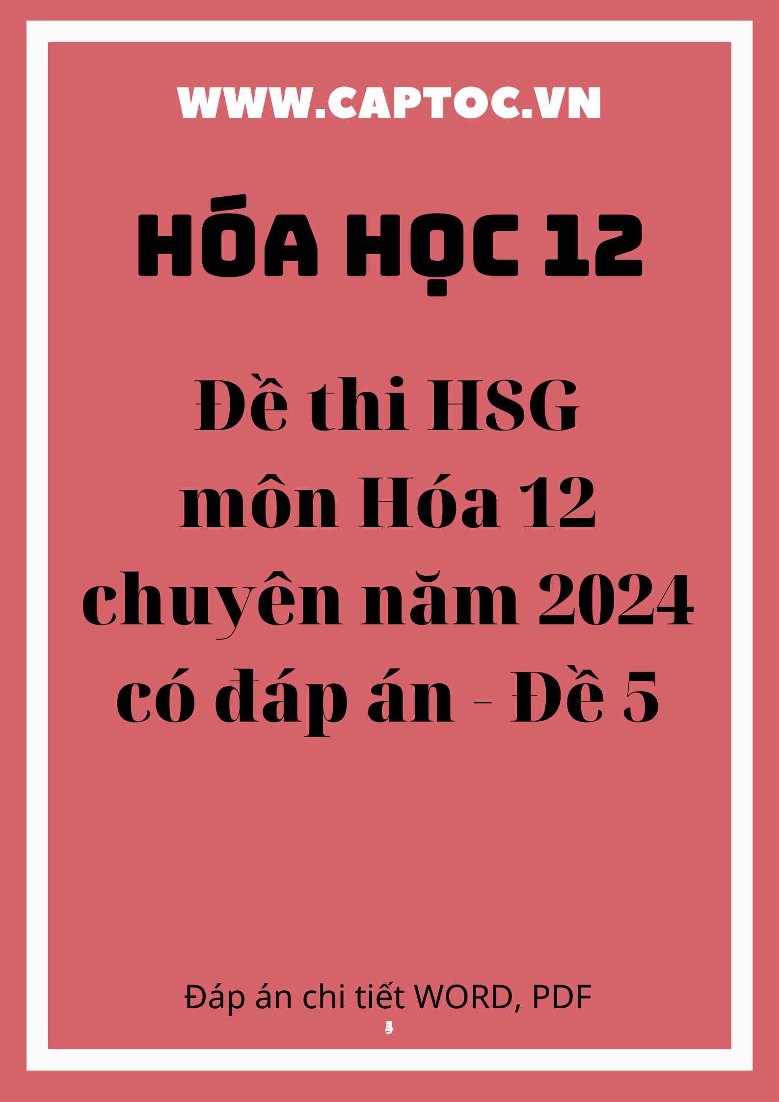 Đề thi HSG môn Hóa 12 chuyên năm 2024 có đáp án - Đề 5