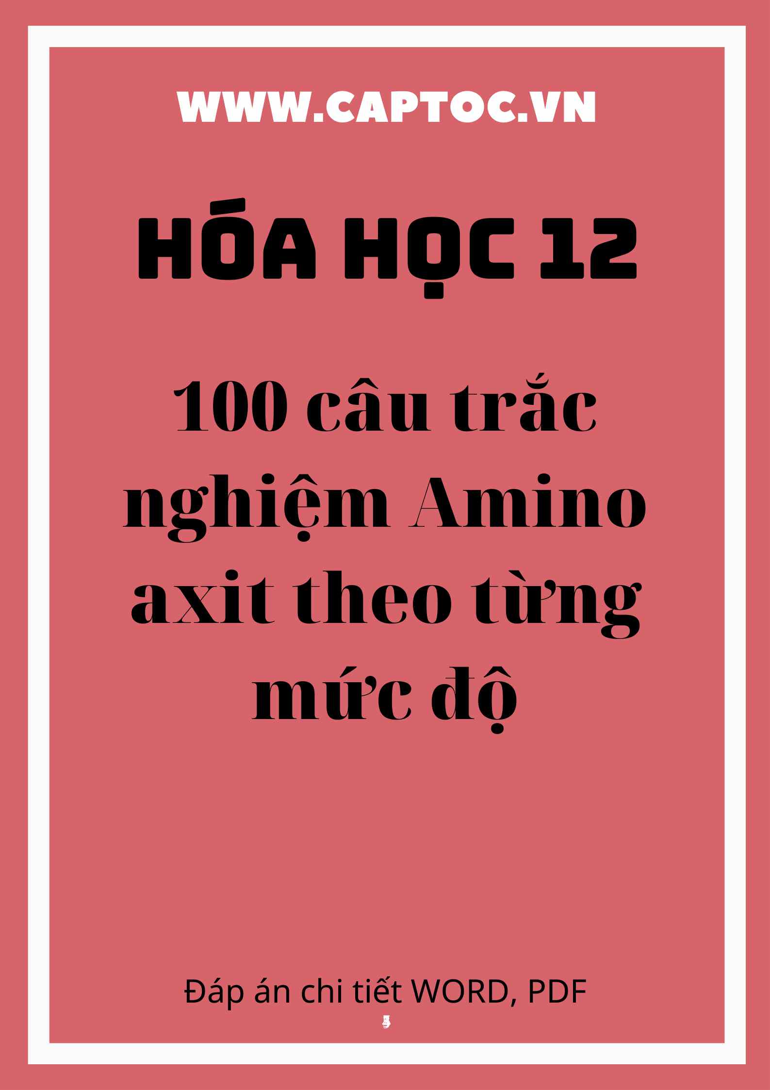 100 câu trắc nghiệm Amino axit theo từng mức độ