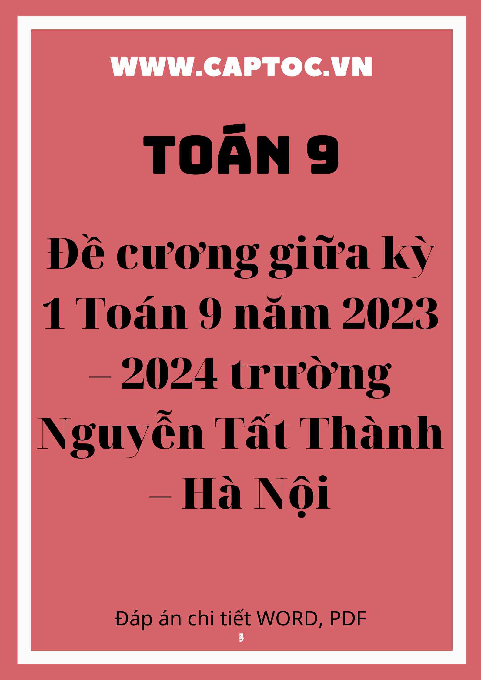 Đề cương giữa kỳ 1 Toán 9 năm 2023 – 2024 trường Nguyễn Tất Thành – Hà Nội