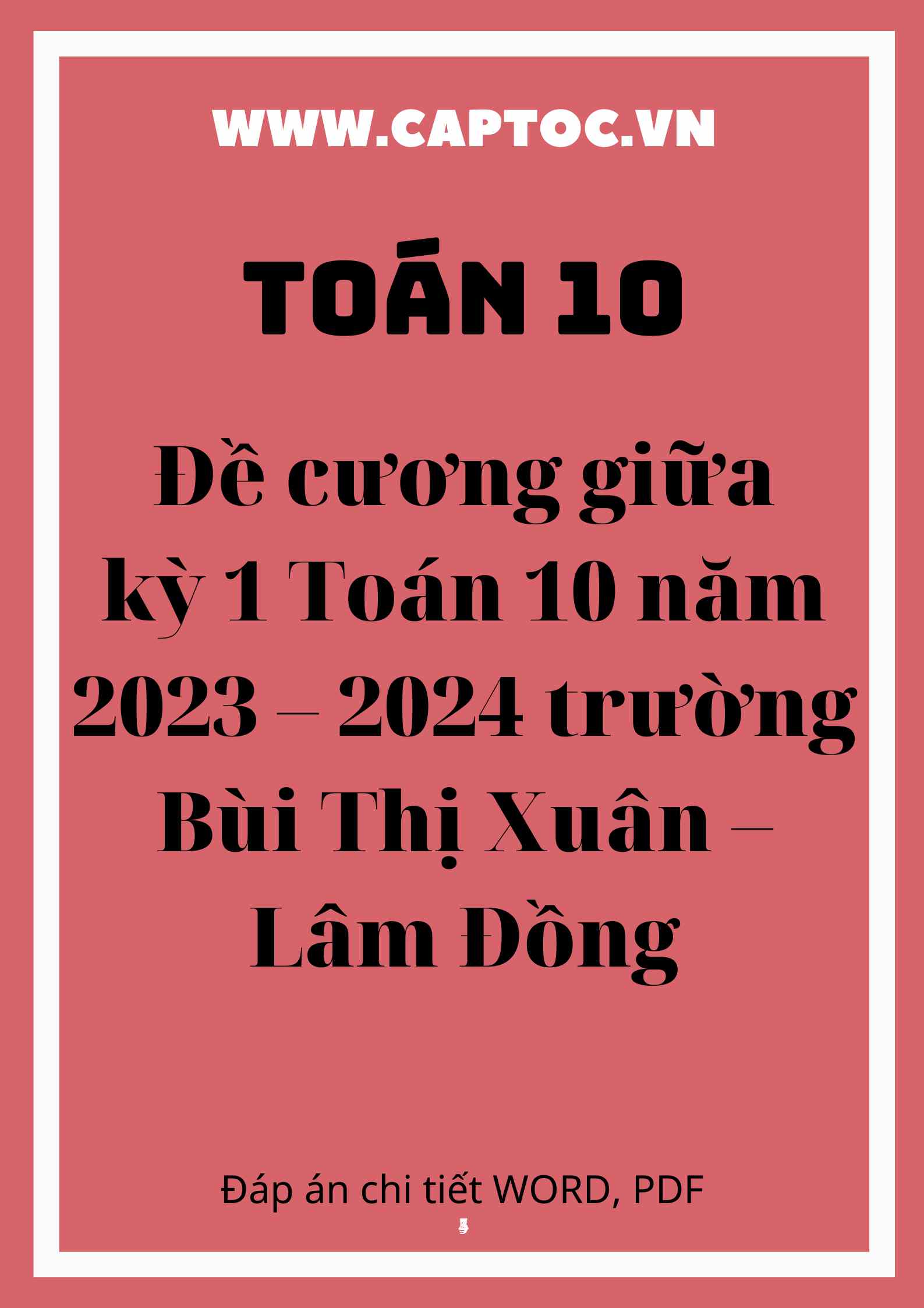 Đề cương giữa kỳ 1 Toán 10 năm 2023 – 2024 trường Bùi Thị Xuân – Lâm Đồng